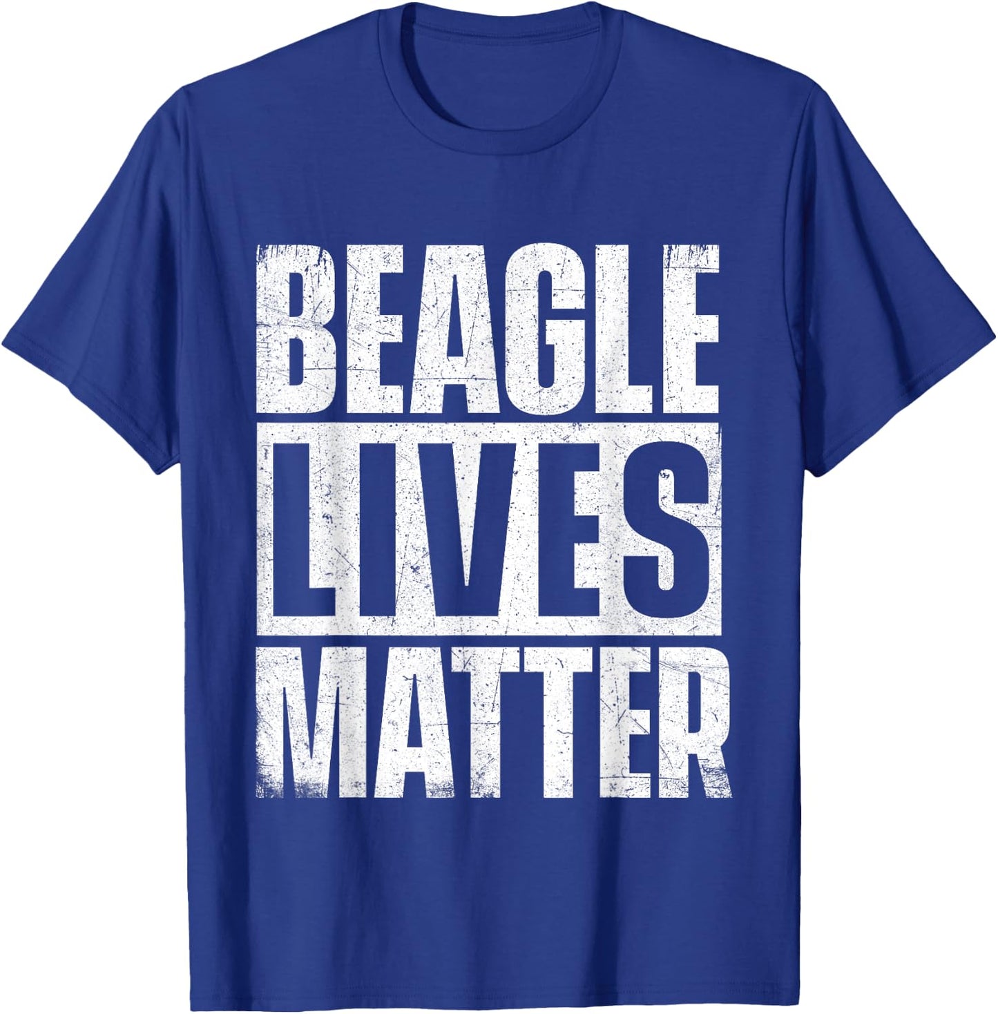 Beagle Lives Matter - Dog Lover Animal Lover Puppy Owner T-Shirt - T-Shirt | Royal