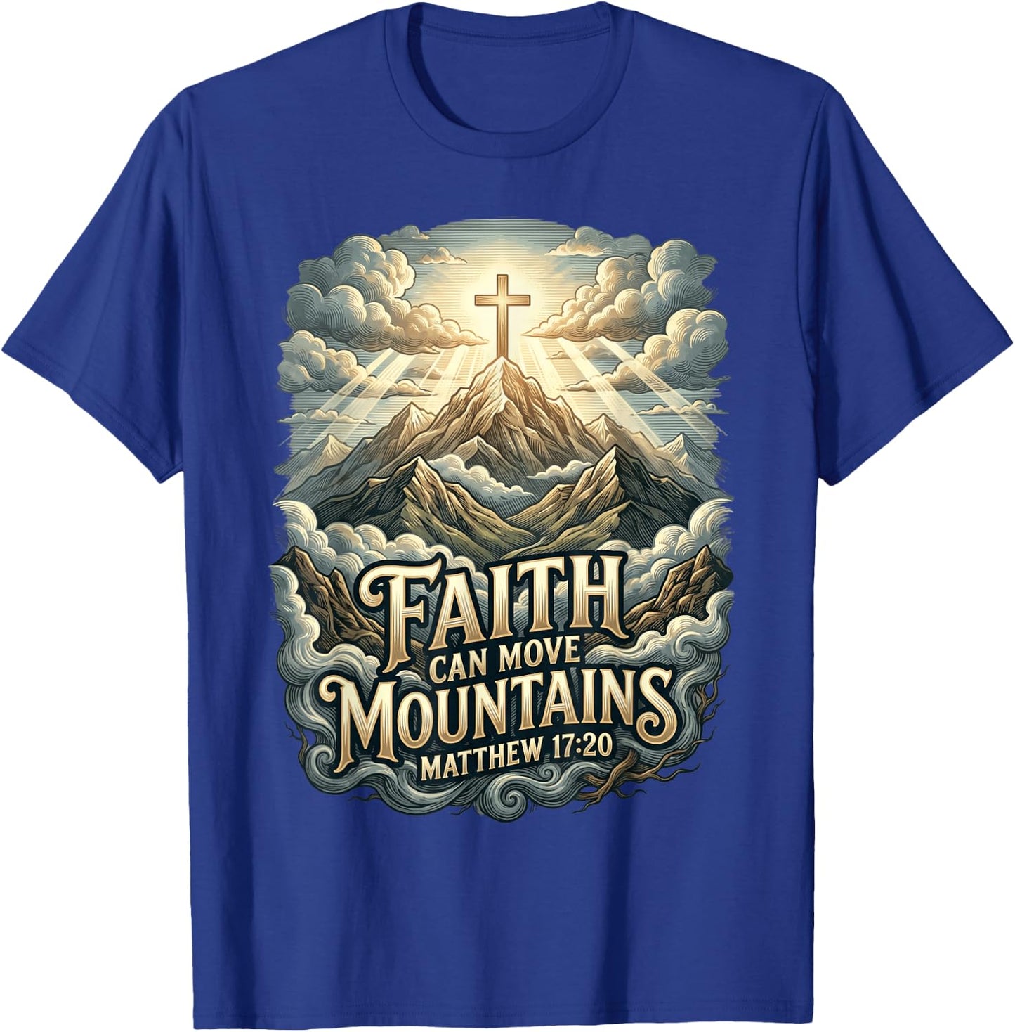 Faith Can Move Mountains Matthew 17:20 Christian Cross T-Shirt - T-Shirt | Royal