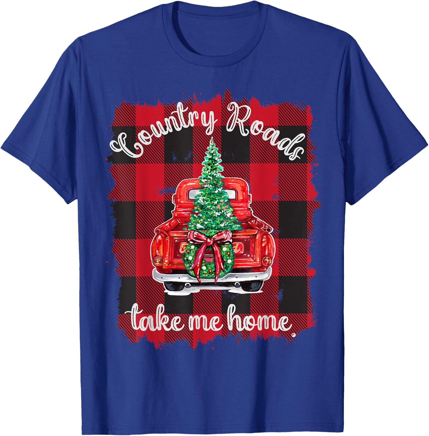 Christmas Buffalo Truck Red Plaid Country Roads Take Me Home T-Shirt - T-Shirt | Royal