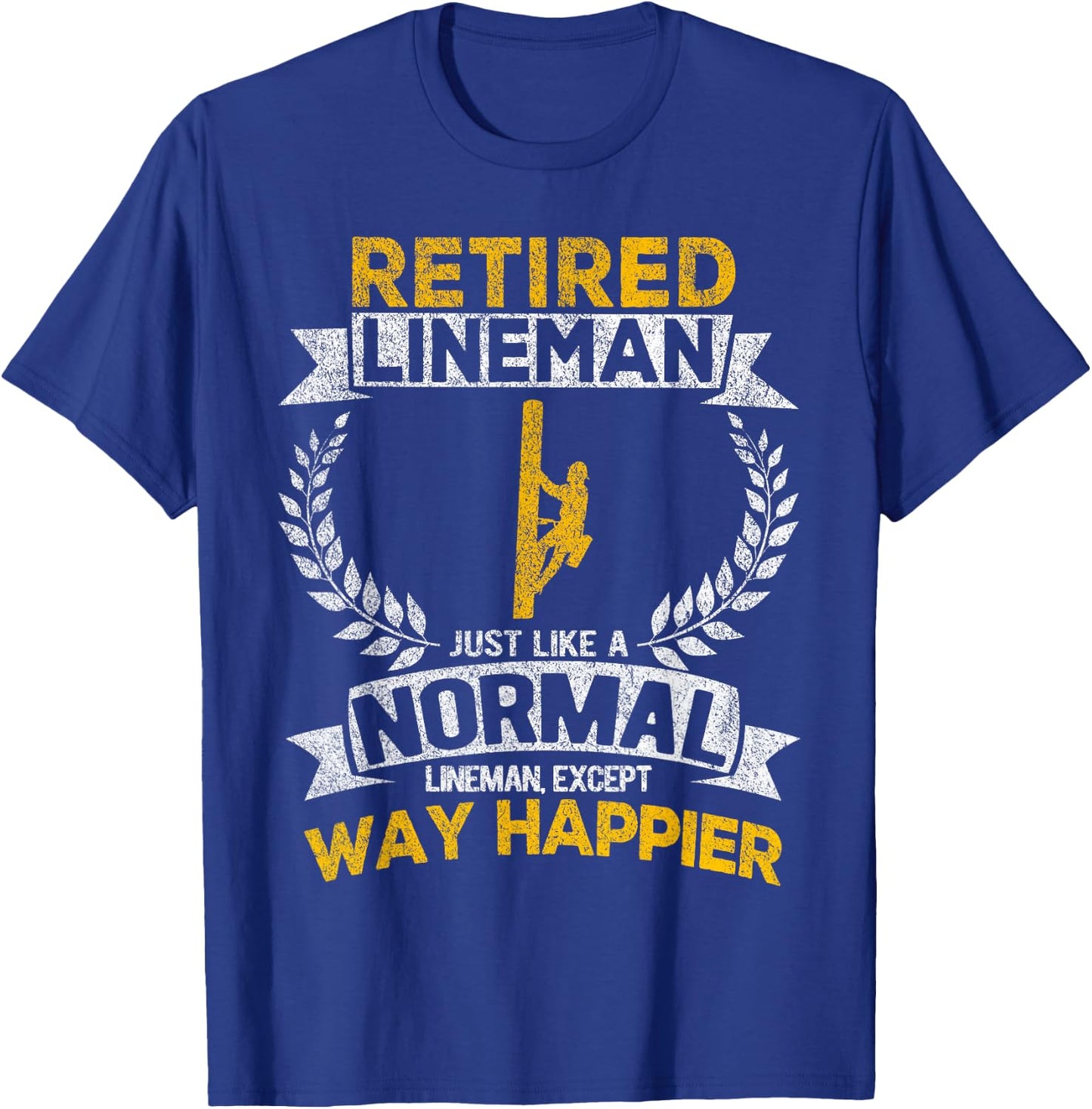 Retired Lineman Just Like A Normal Lineman Retro T-Shirt - T-Shirt | Royal