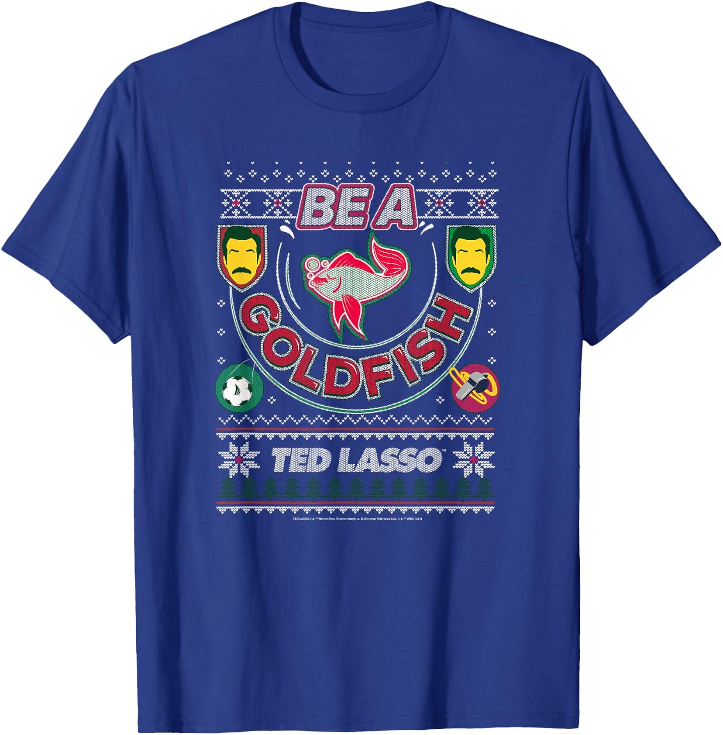 Ted Lasso Christmas Be A Goldfish Ugly Sweater T-Shirt - T-Shirt | Royal
