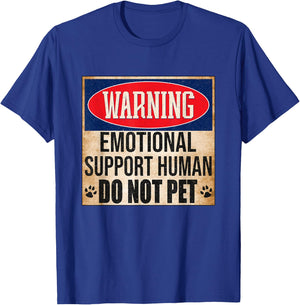 Emotional Support Human Do Not Pet Service Dog Humor Furbaby T-Shirt - T-Shirt | Royal