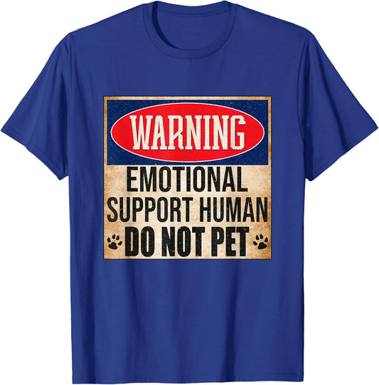 Emotional Support Human Do Not Pet Service Dog Humor Furbaby T-Shirt - T-Shirt | Royal