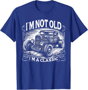 Im Not Old Im Classic, Car Hot Rod Dad Grandpa Birthday T-Shirt - T-Shirt | Royal