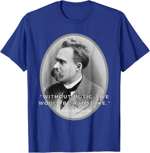 Friedrich Nietzsche, Music Philosophy major, Music is life T-Shirt - T-Shirt | Royal