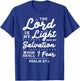 The Lord Is My Light And My Salvation Jesus Christian T-Shirt - T-Shirt | Royal