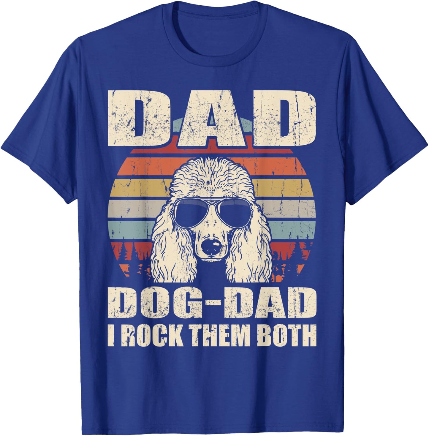 Standard Poodle Dad and Dog Dad I Rock Them Both Vintage T-Shirt - T-Shirt | Royal