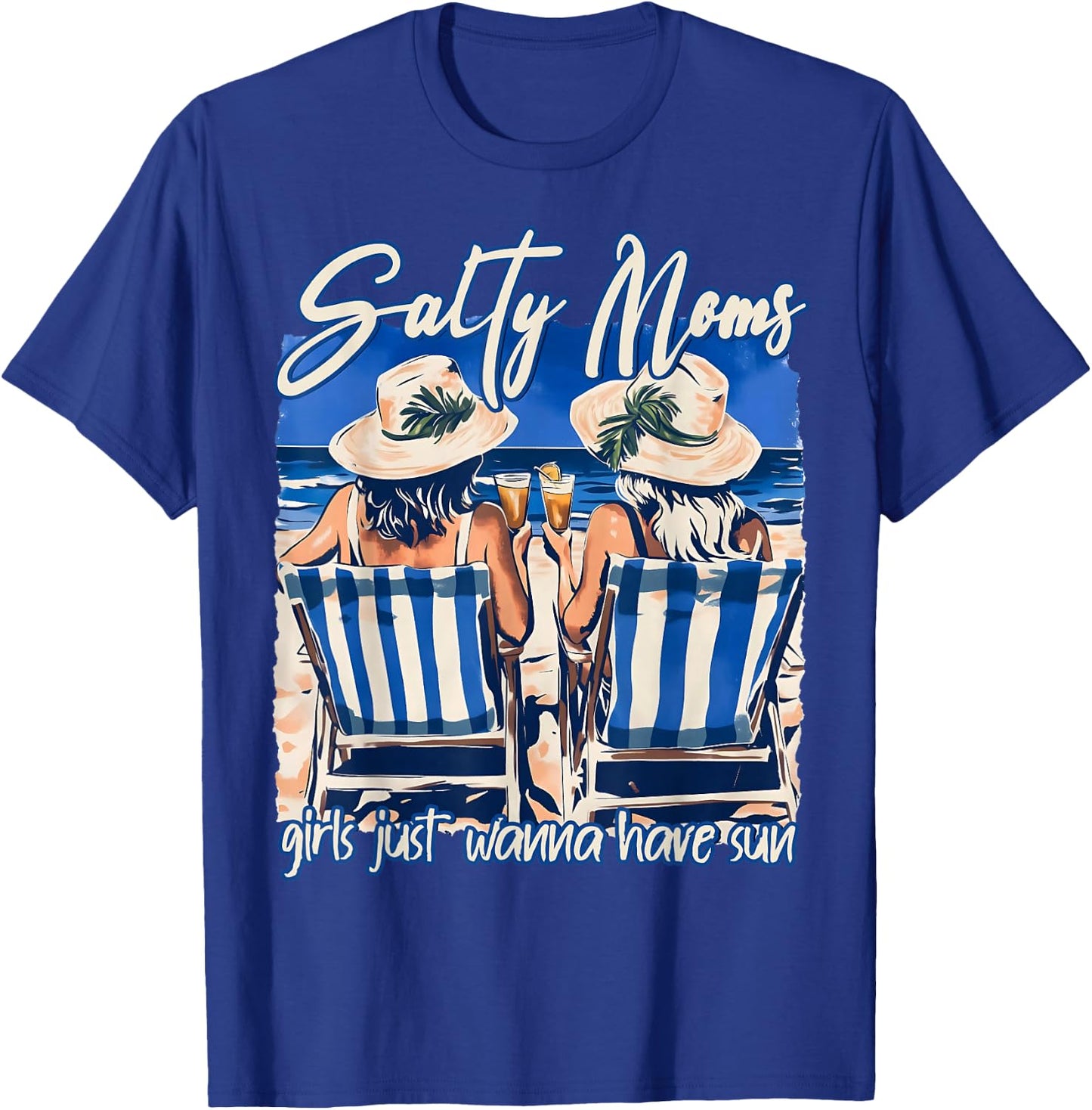 Salty Moms Beach Club Girls Just Wanna Have Sun Summer Funny T-Shirt - T-Shirt | Royal