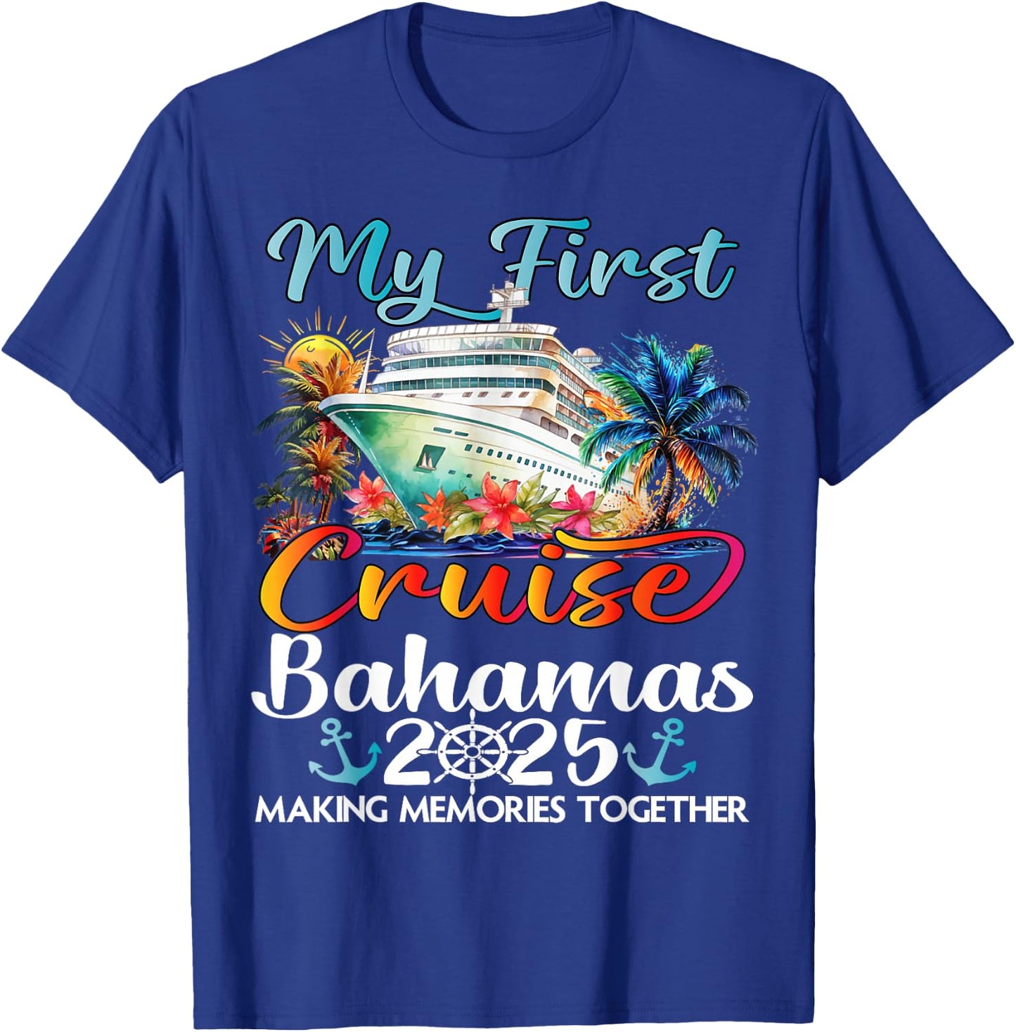 My First Cruise Bahamas 2025 Cute First Time Cruise Vacation T-Shirt - T-Shirt | Royal