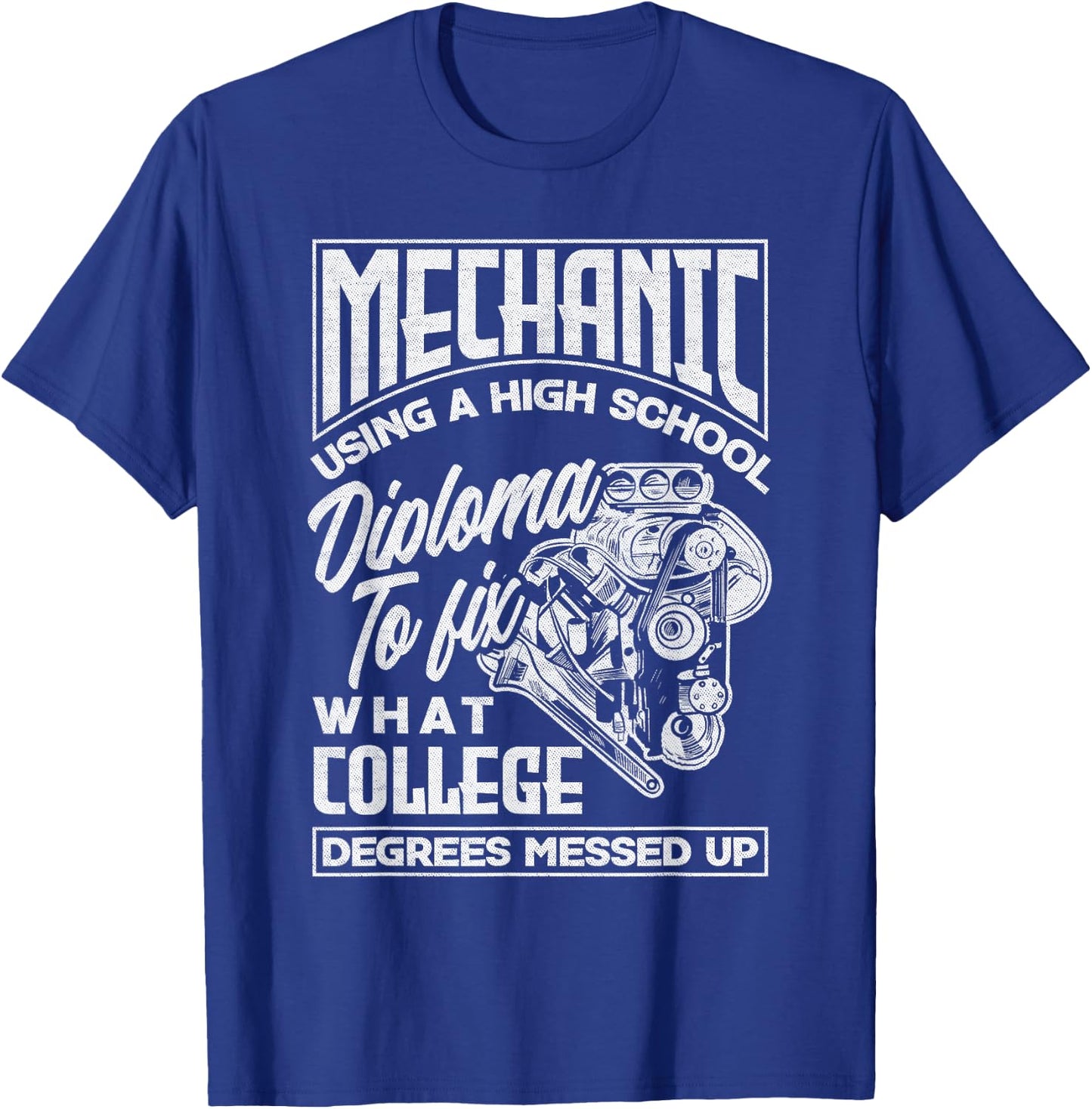 Mechanic Repairman Quote T-Shirt - T-Shirt | Royal