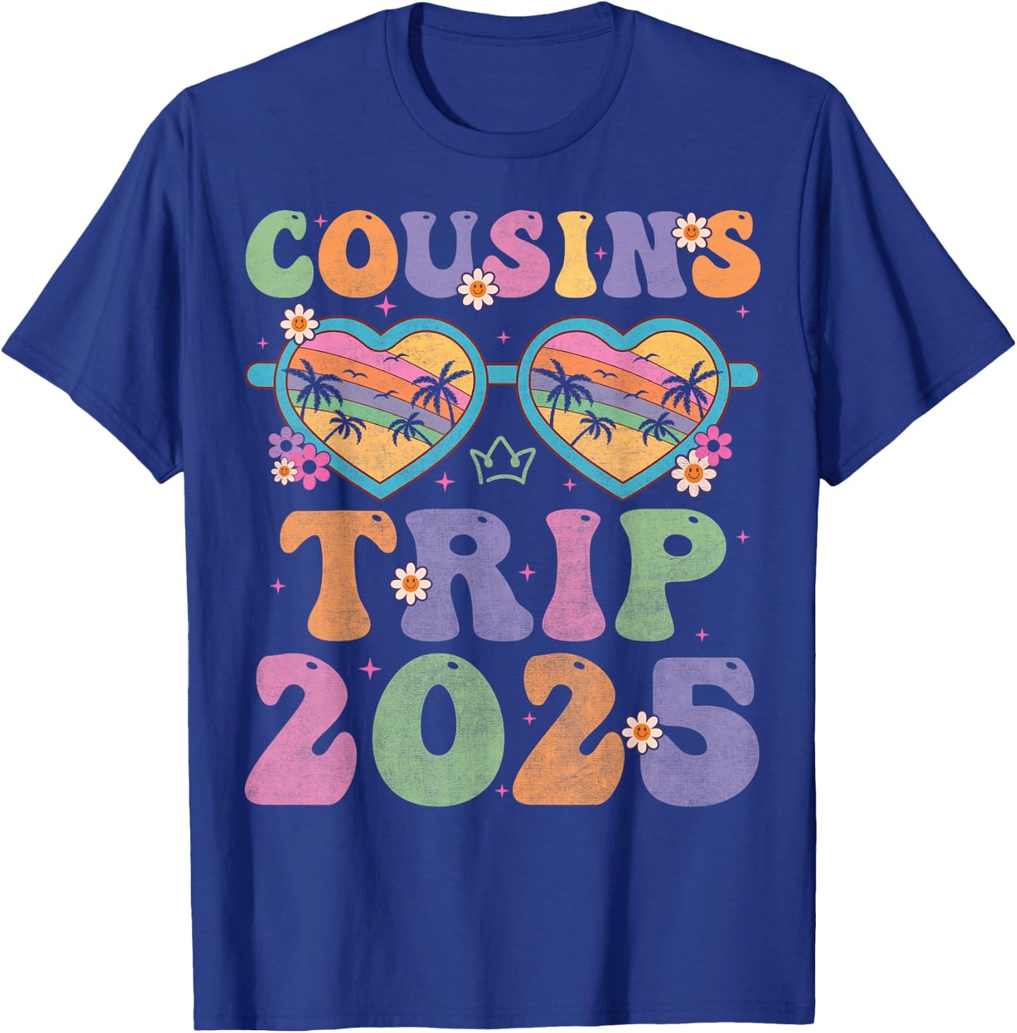 Cousins Trip 2025 for girls weekend Vacation Lover Road Trip T-Shirt - T-Shirt | Royal