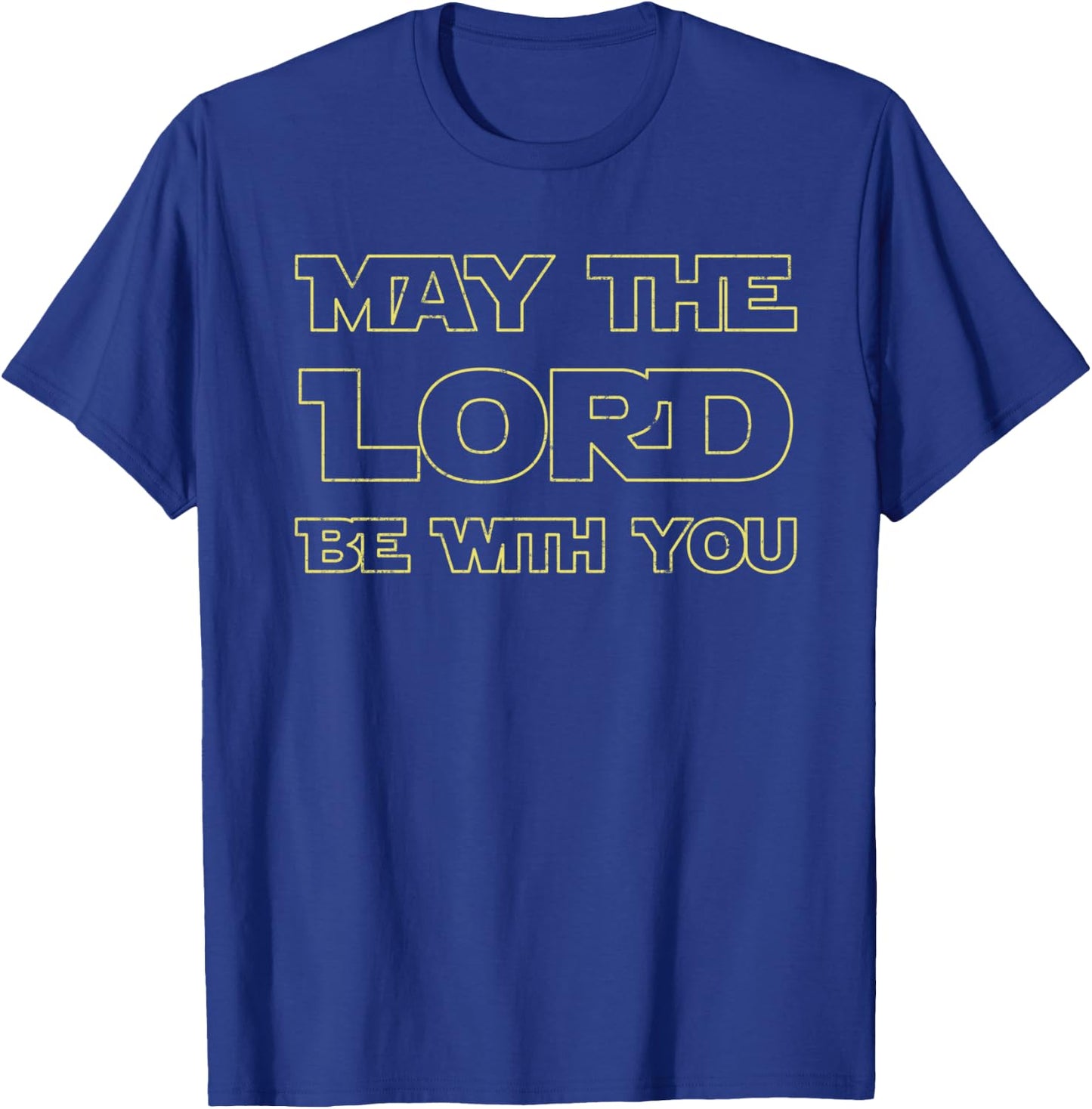 May The Lord Be With You Christian Believer Gifts Worship T-Shirt - T-Shirt | Royal