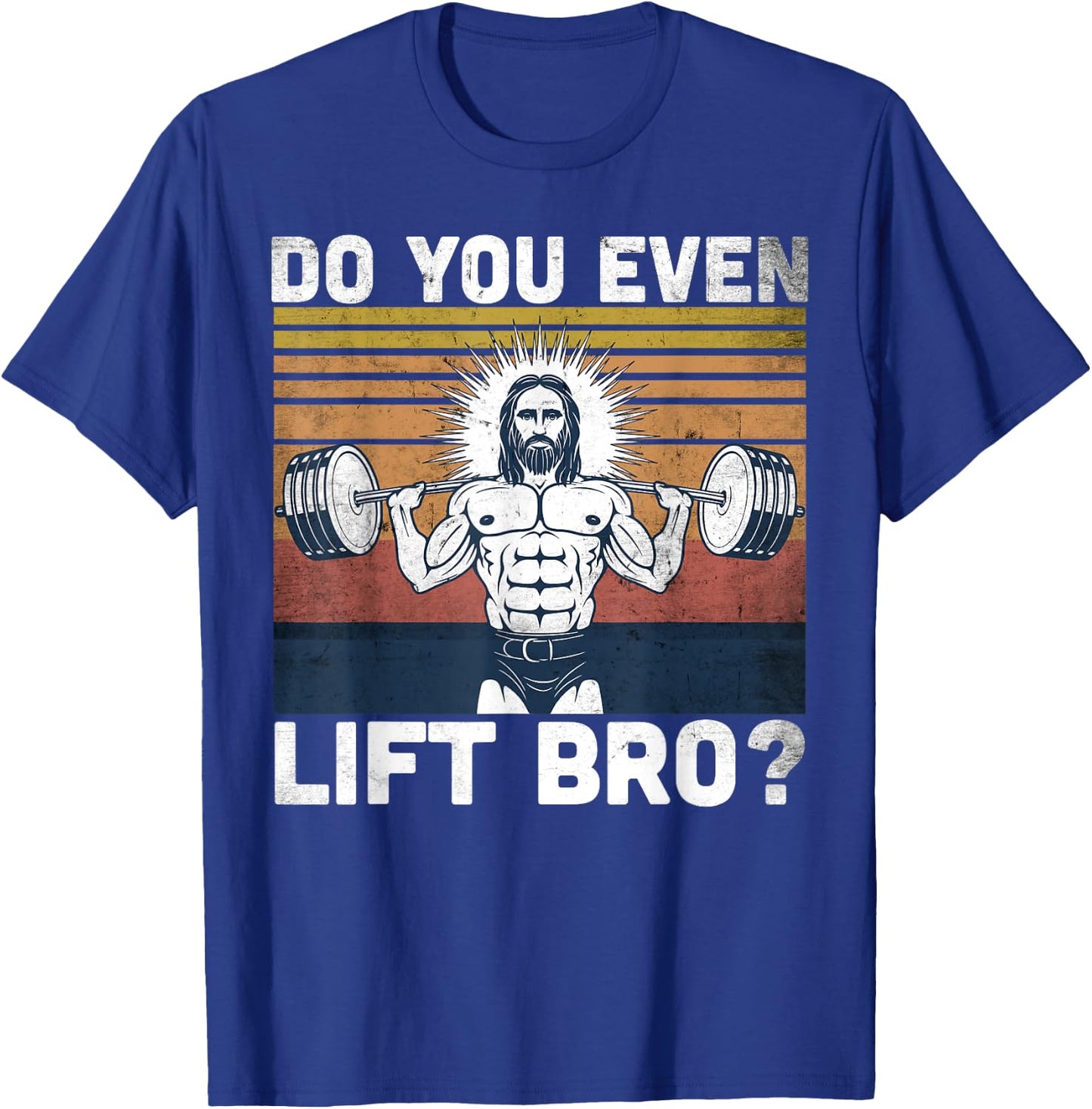 Do You Even Lift Bro? - Jesus Gym Shoes T-Shirt - T-Shirt | Royal
