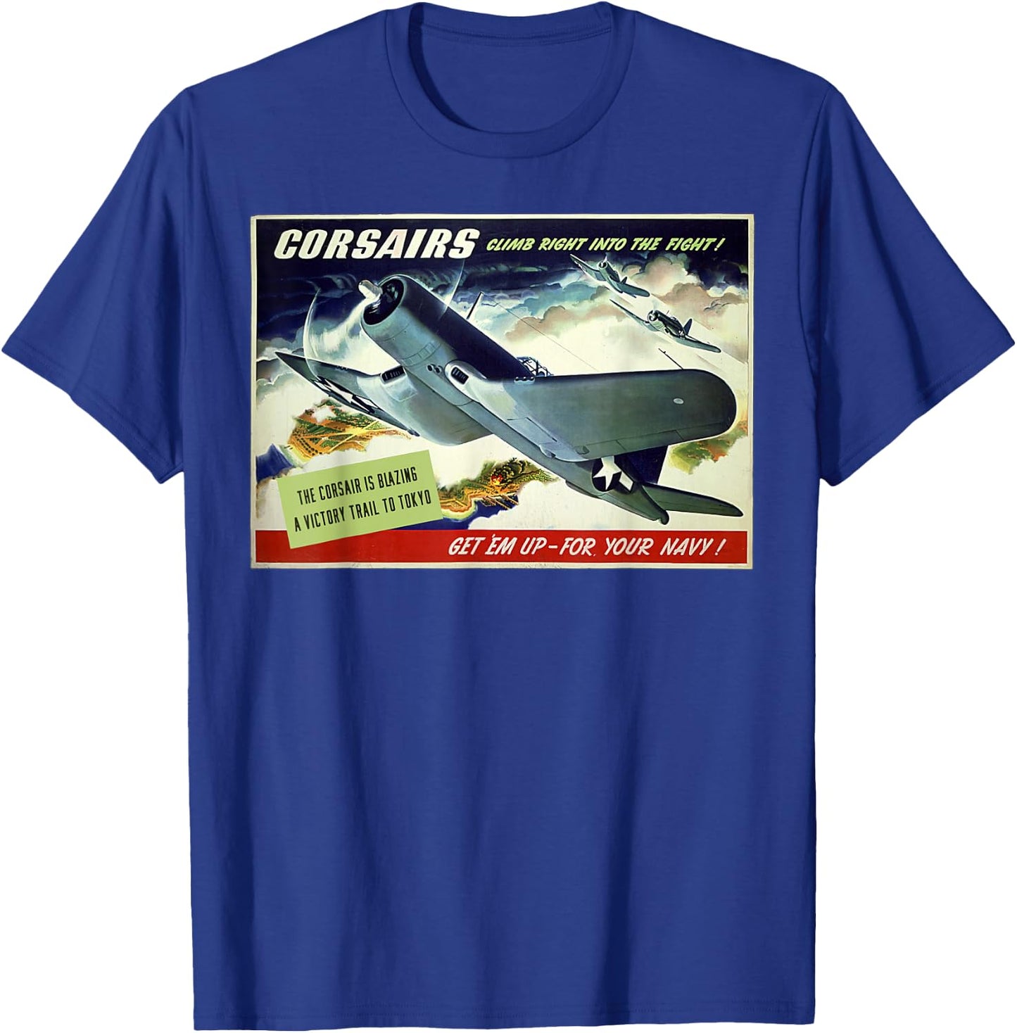 F4U Corsair US Warplane War Propaganda WW2 Poster Air Force T-Shirt - T-Shirt | Royal