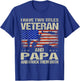I Have Two Titles Veteran And Papa Funny Dad Papa Grandpa T-Shirt - T-Shirt | Royal