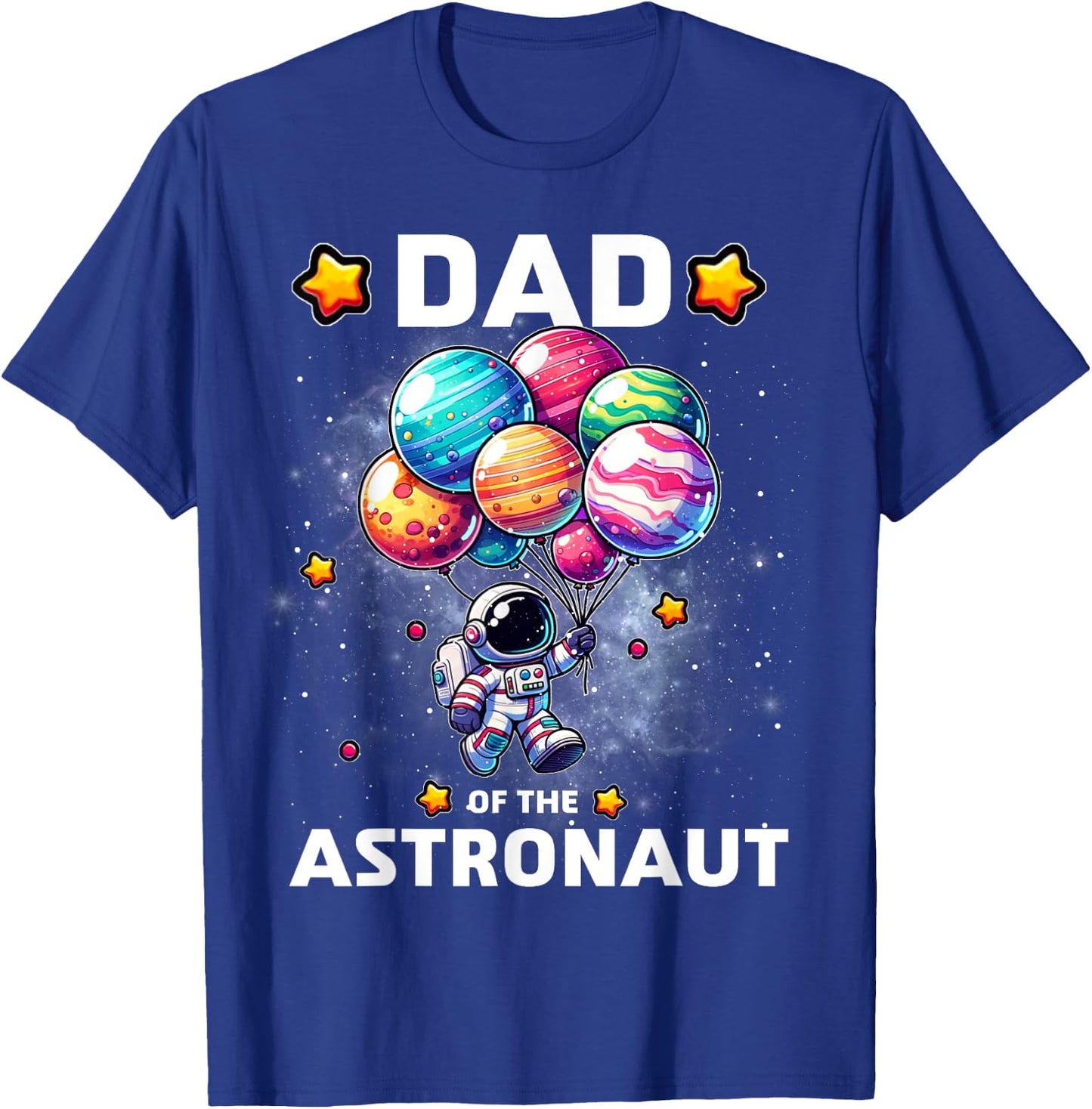 Dad of the Astronaut Space Theme First Birthday Party T-Shirt - T-Shirt | Royal