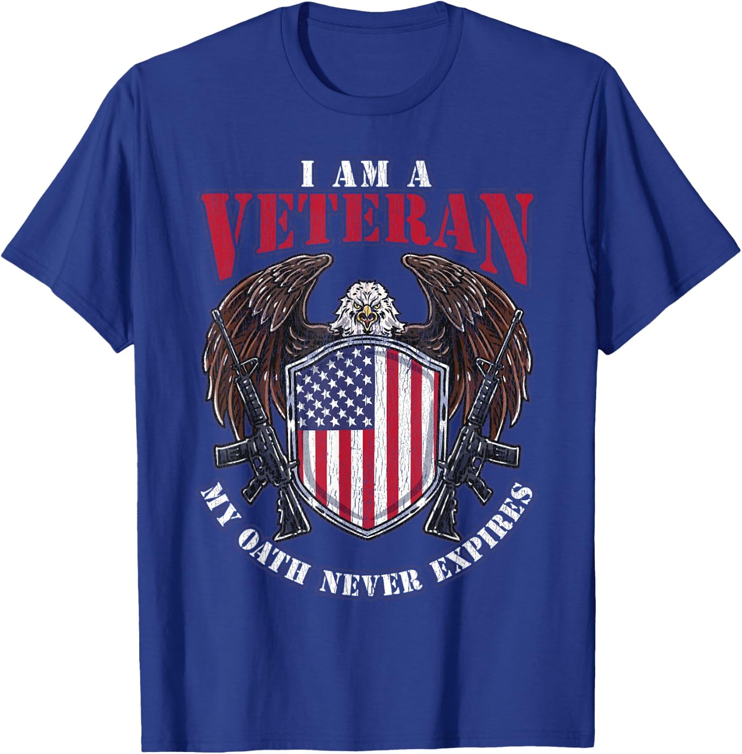 I am a Veteran My Oath Never Expires Patriotic Veteran Women Men T-Shirt - T-Shirt | Royal