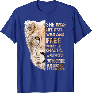 She Was Life Itself Wild And Free Lioness T-Shirt - T-Shirt | Royal