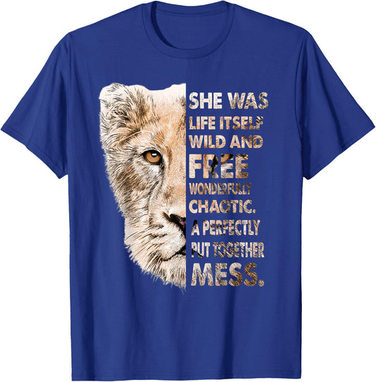 She Was Life Itself Wild And Free Lioness T-Shirt - T-Shirt | Royal