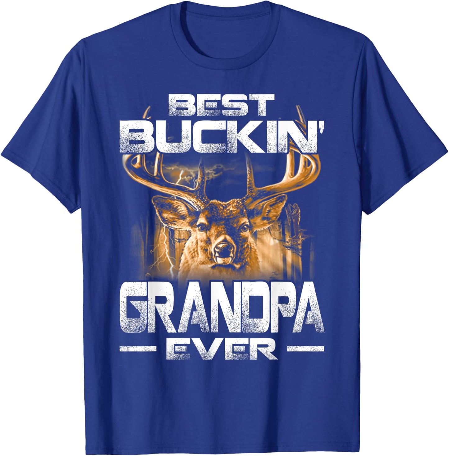 Best Buckin' Grandpa Ever Shirt Deer Hunting Bucking Father T-Shirt - T-Shirt | Royal