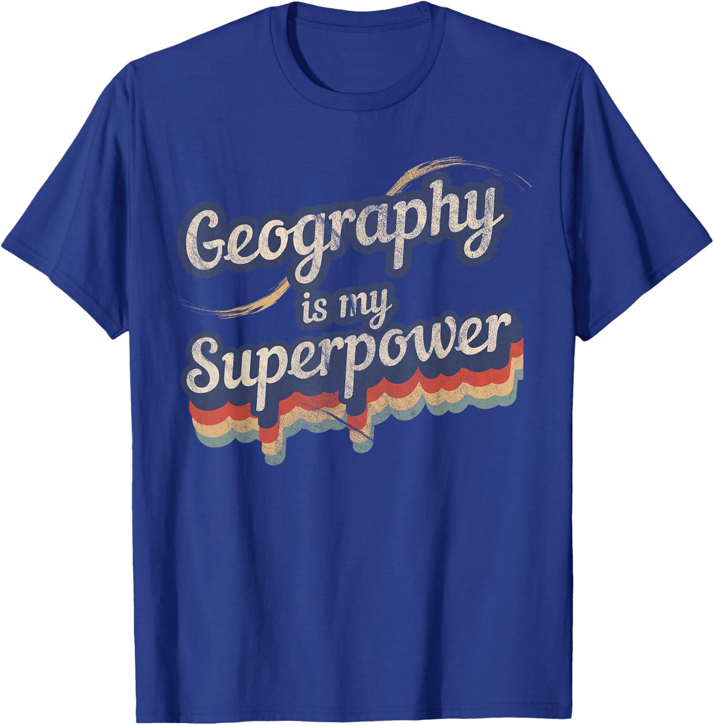 Geography Is My Superpower Geography Teacher Shirt Women Kids T-Shirt - T-Shirt | Royal