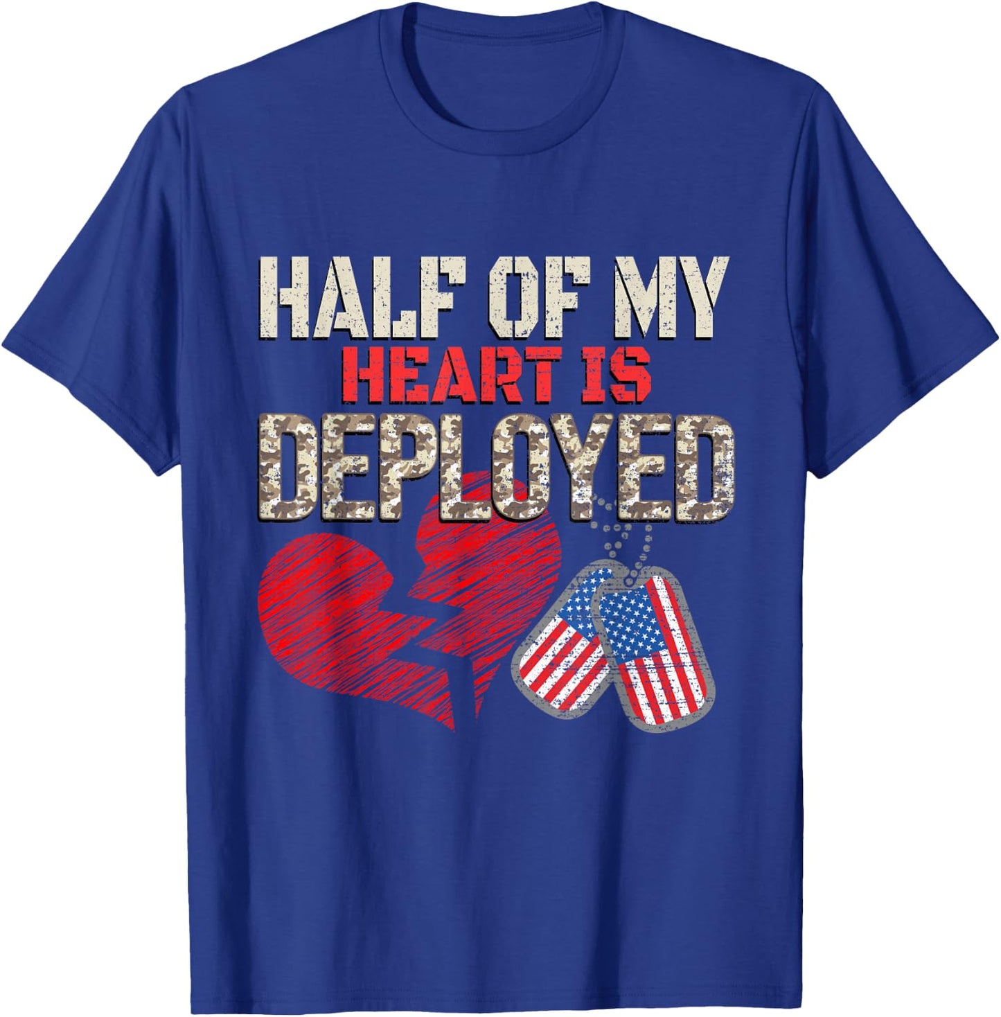 Half My Heart Is Deployed Military Mom Dad Camo Heart Flag T-Shirt - T-Shirt | Royal