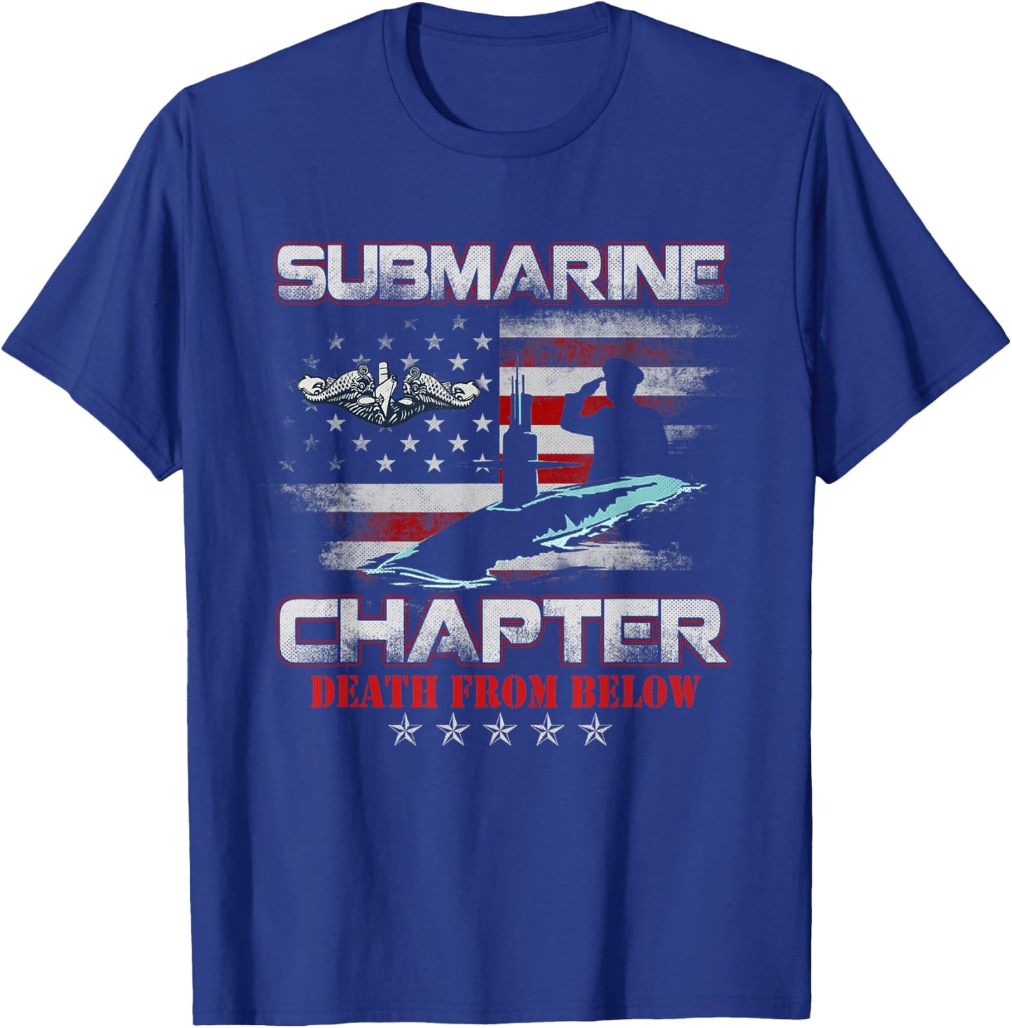 Submarine Chapter Silent Service Veteran Death From Below T-Shirt - T-Shirt | Royal