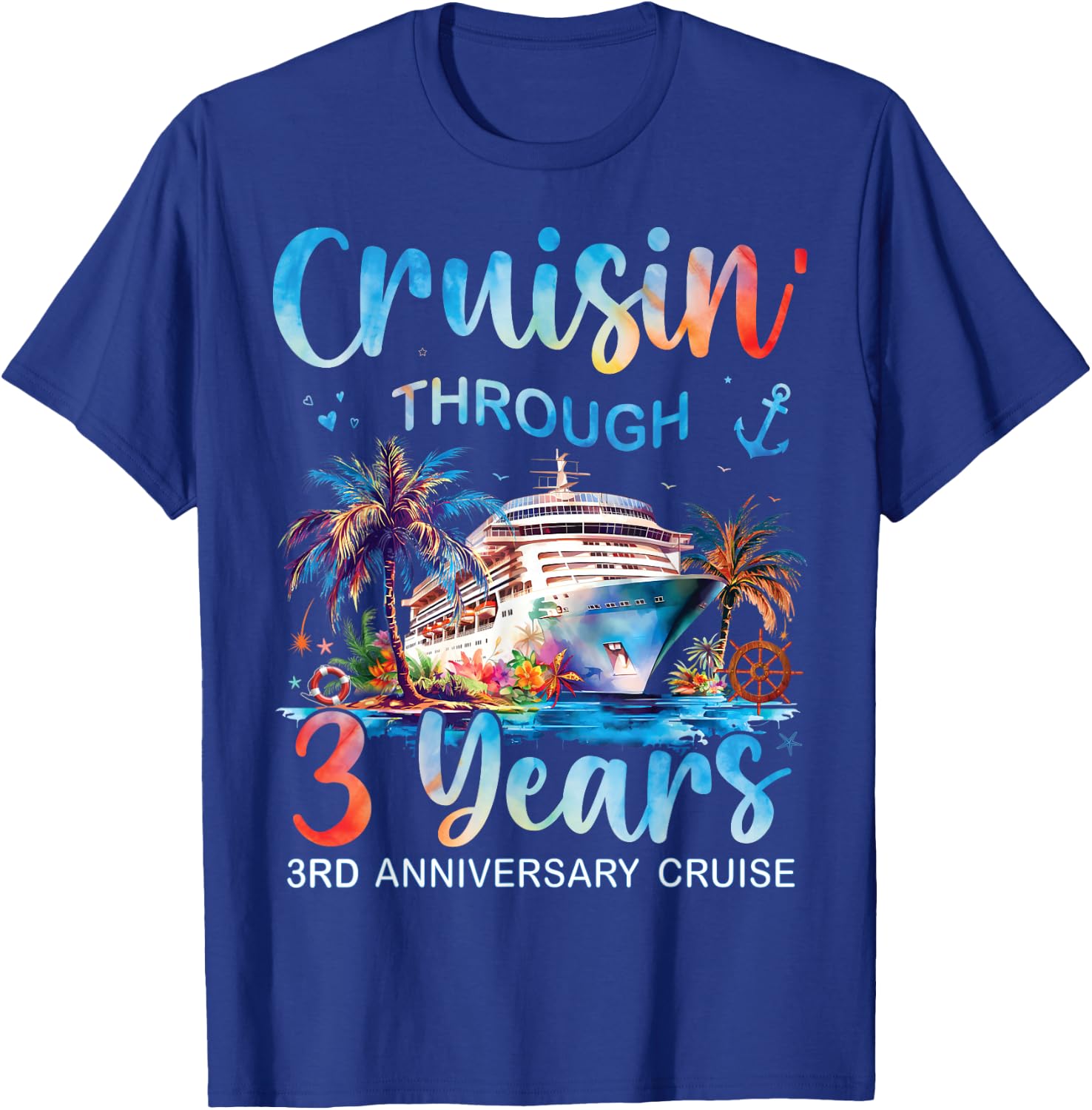 Cruisin Through 3 Years 3rd Anniversary Cruise Trip Couple T-Shirt - T-Shirt | Royal