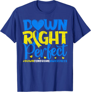 Down Syndrome Awareness Novelty Down Right Perfect T-Shirt - T-Shirt | Royal