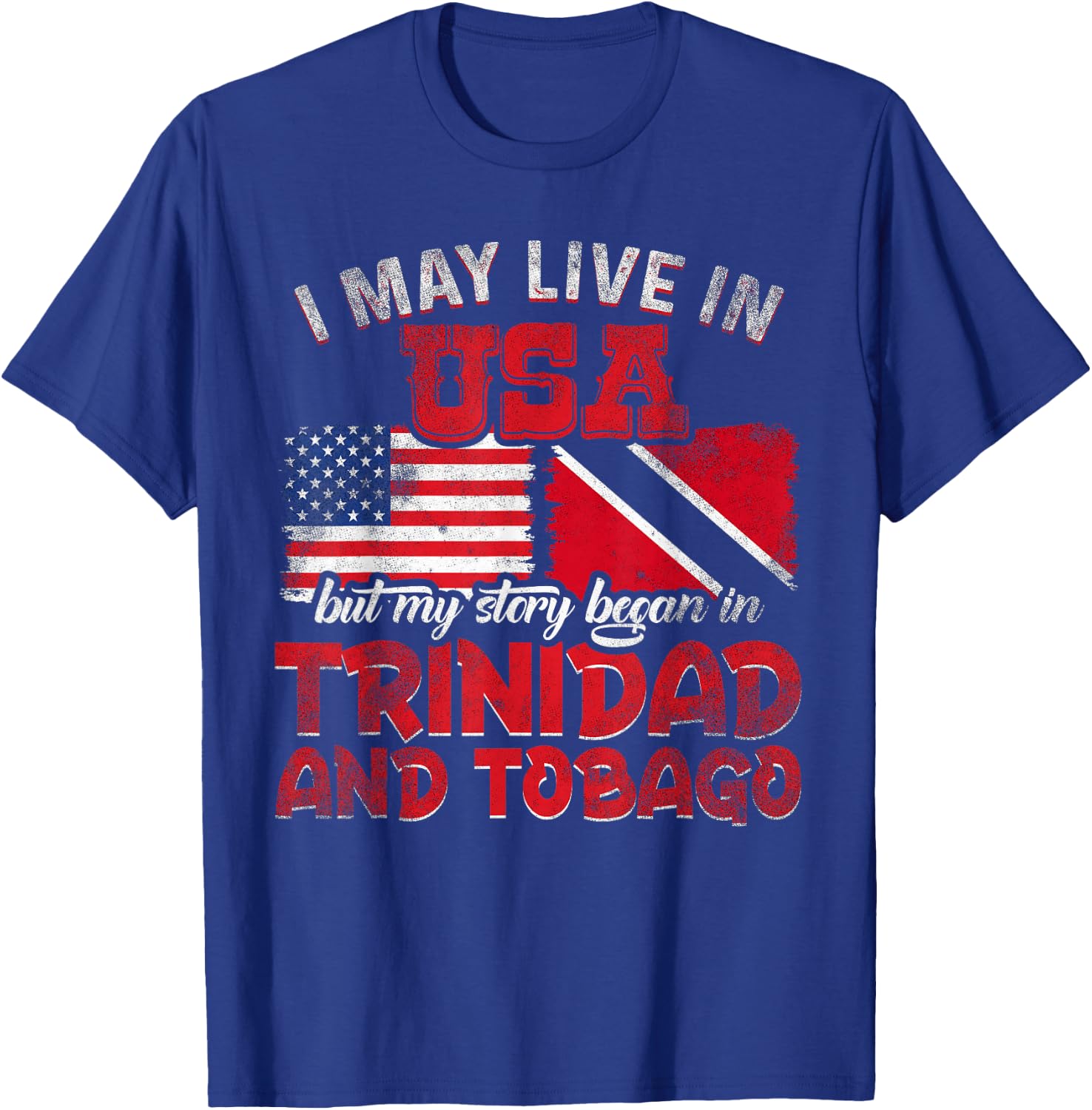 My Story Began in Trinidad and Tobago T-Shirt - T-Shirt | Royal
