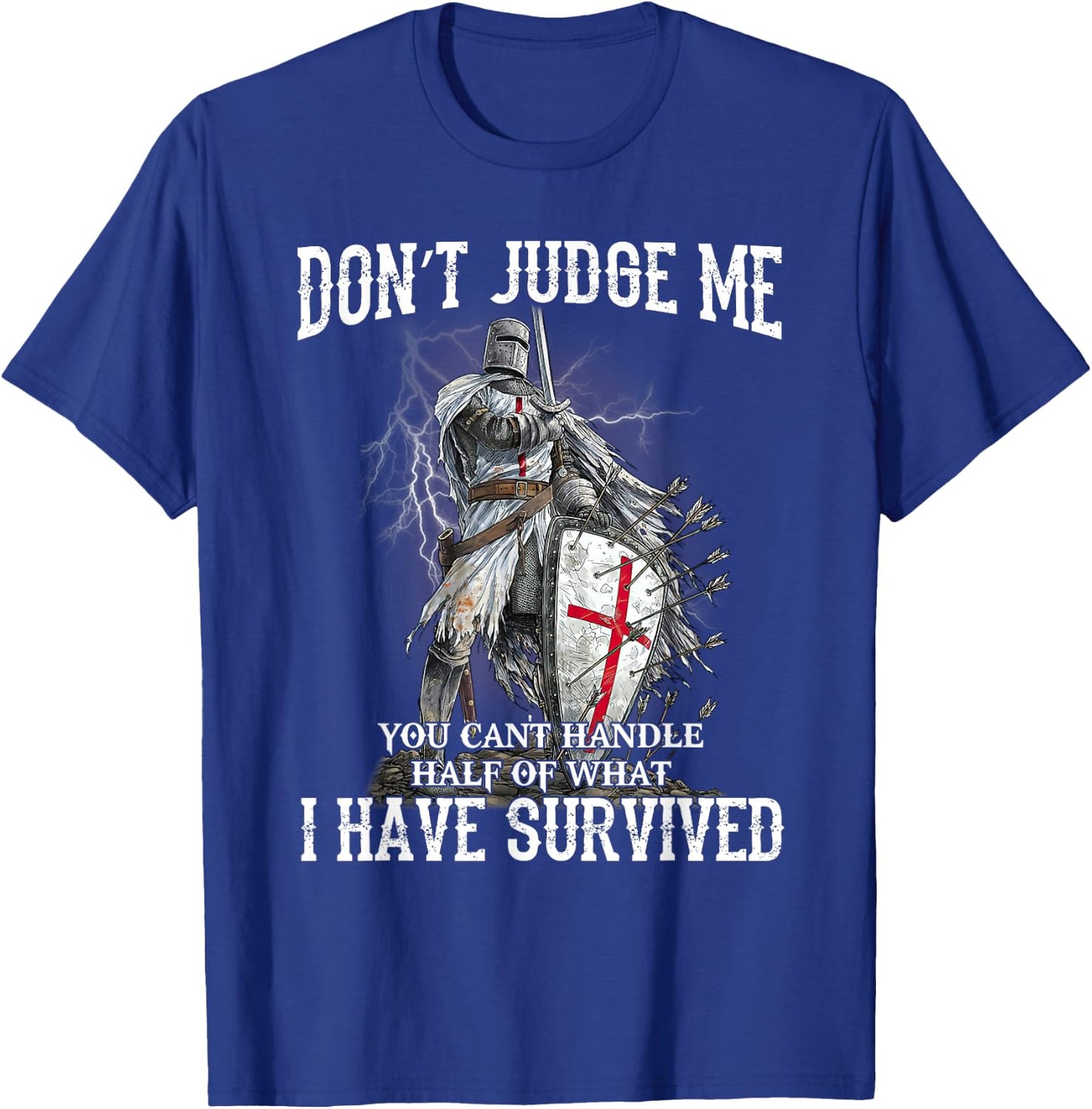 Knight Templar Christian Warrior Of God Don’t Judge Me T-Shirt - T-Shirt | Royal
