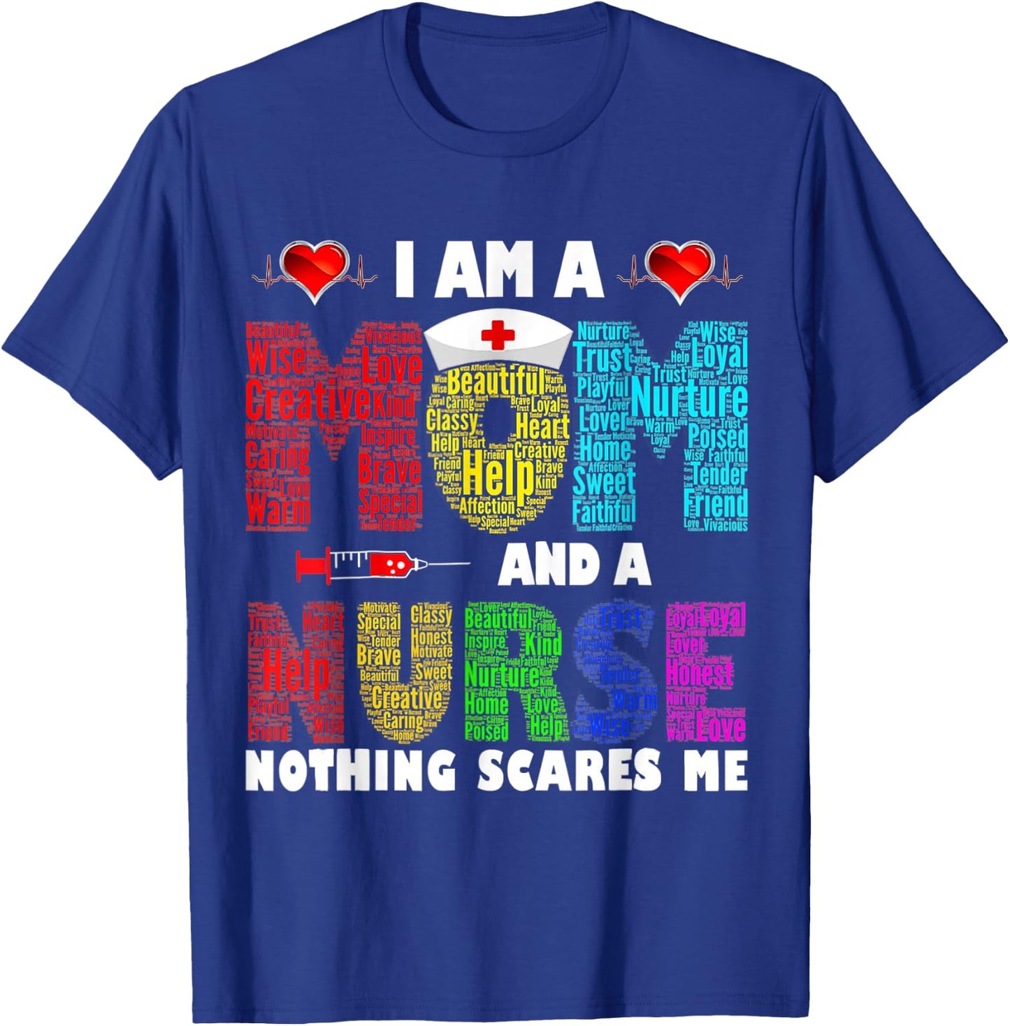 I'm A Mom And A Nurse Nothing Scares Me T-Shirt - T-Shirt | Royal