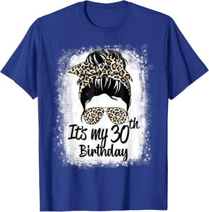 30 Years Old Messy Bun Leopard It's My 30th Birthday T-Shirt - T-Shirt | Royal