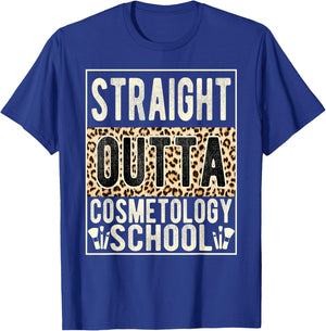 Straight Outta Cosmetology School Leopard Graduation Funny T-Shirt - T-Shirt | Royal