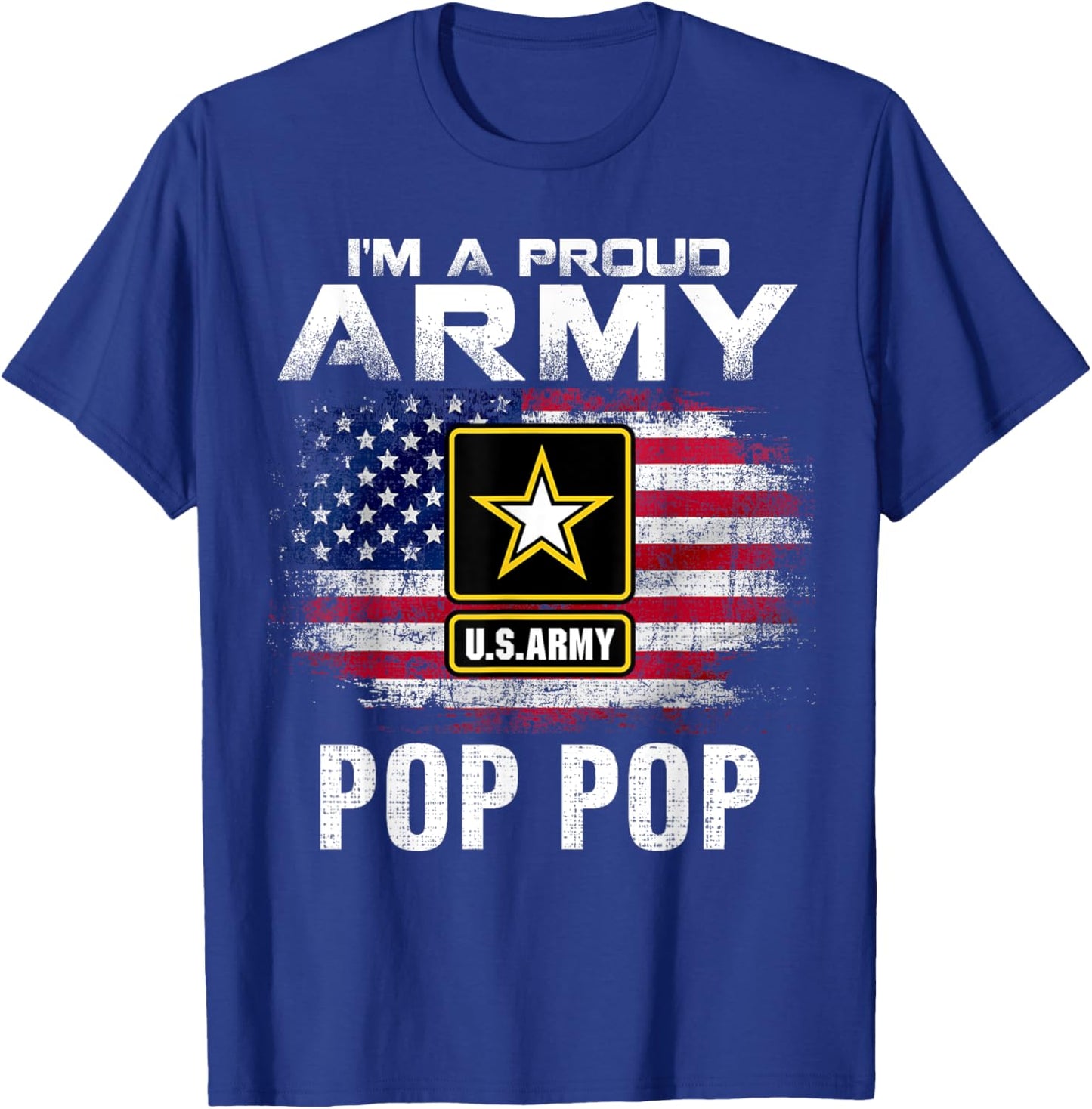 I'm A Proud Army Pop Pop With American Flag Veteran Gift T-Shirt - T-Shirt | Royal