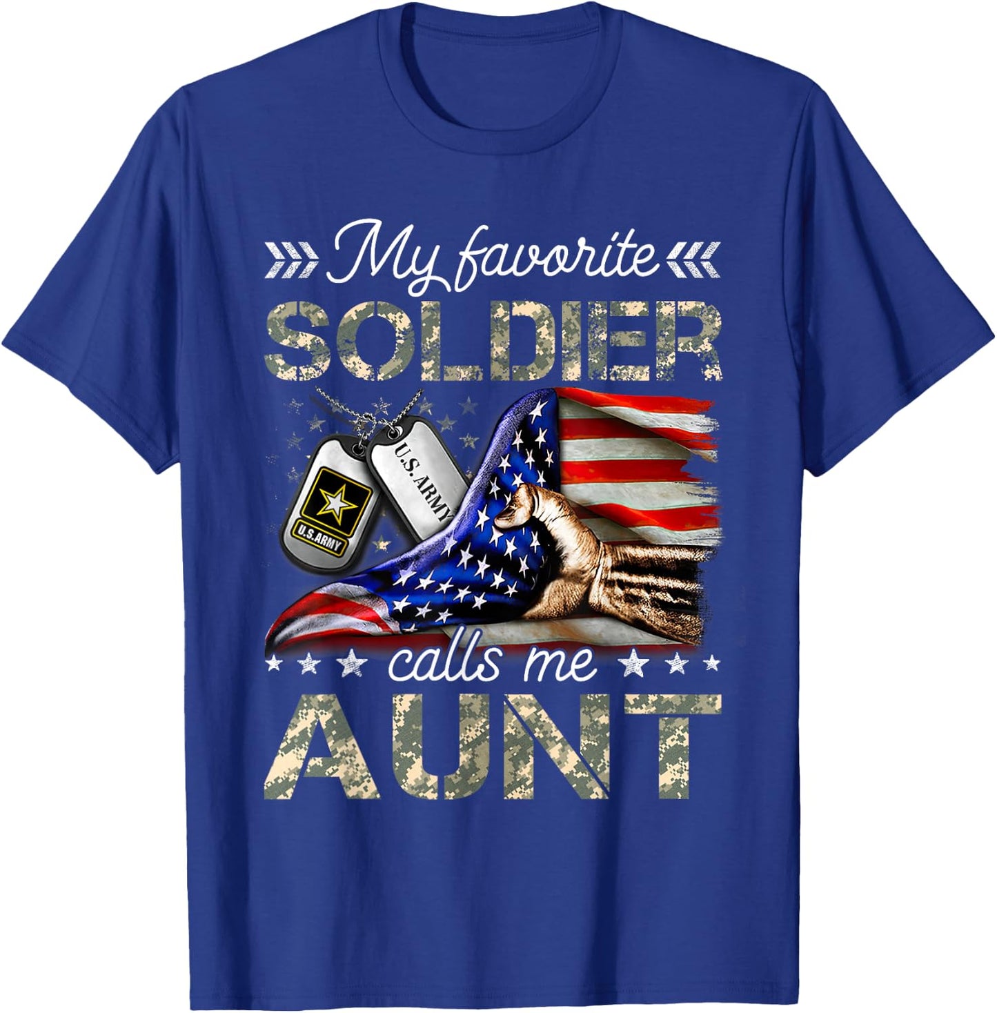 My Favorite Soldier Calls Me Aunt Proud Army Aunt T-Shirt - T-Shirt | Royal