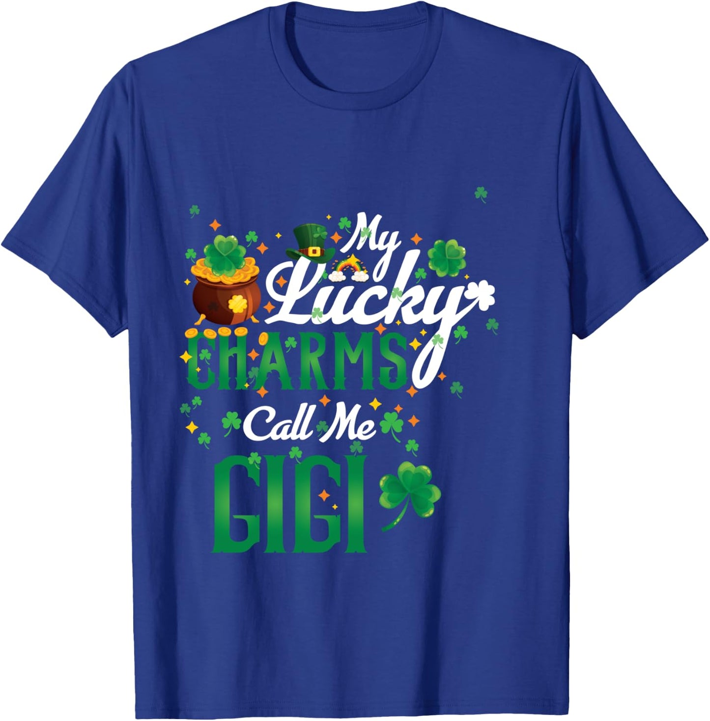 My Lucky Charms Call Me Gigi St Patricks Day Gigi gift T-Shirt - T-Shirt | Royal