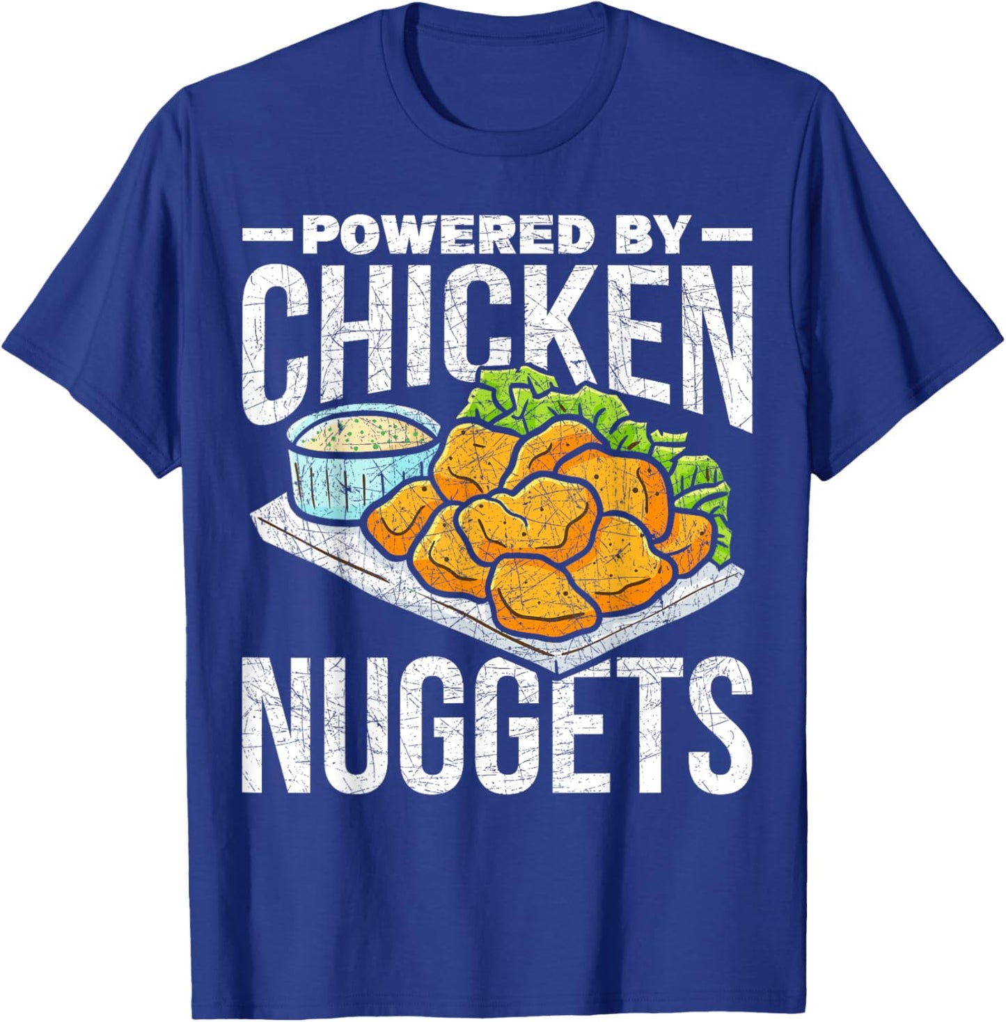 Funny Foodie Gift Fast Food Powered By Chicken Nuggets T-Shirt - T-Shirt | Royal