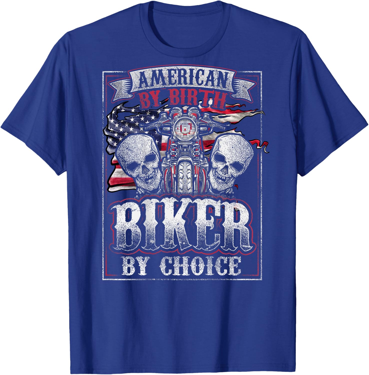 American By Birth Biker By Choice Patriotic Motorcycle T-Shirt - T-Shirt | Royal