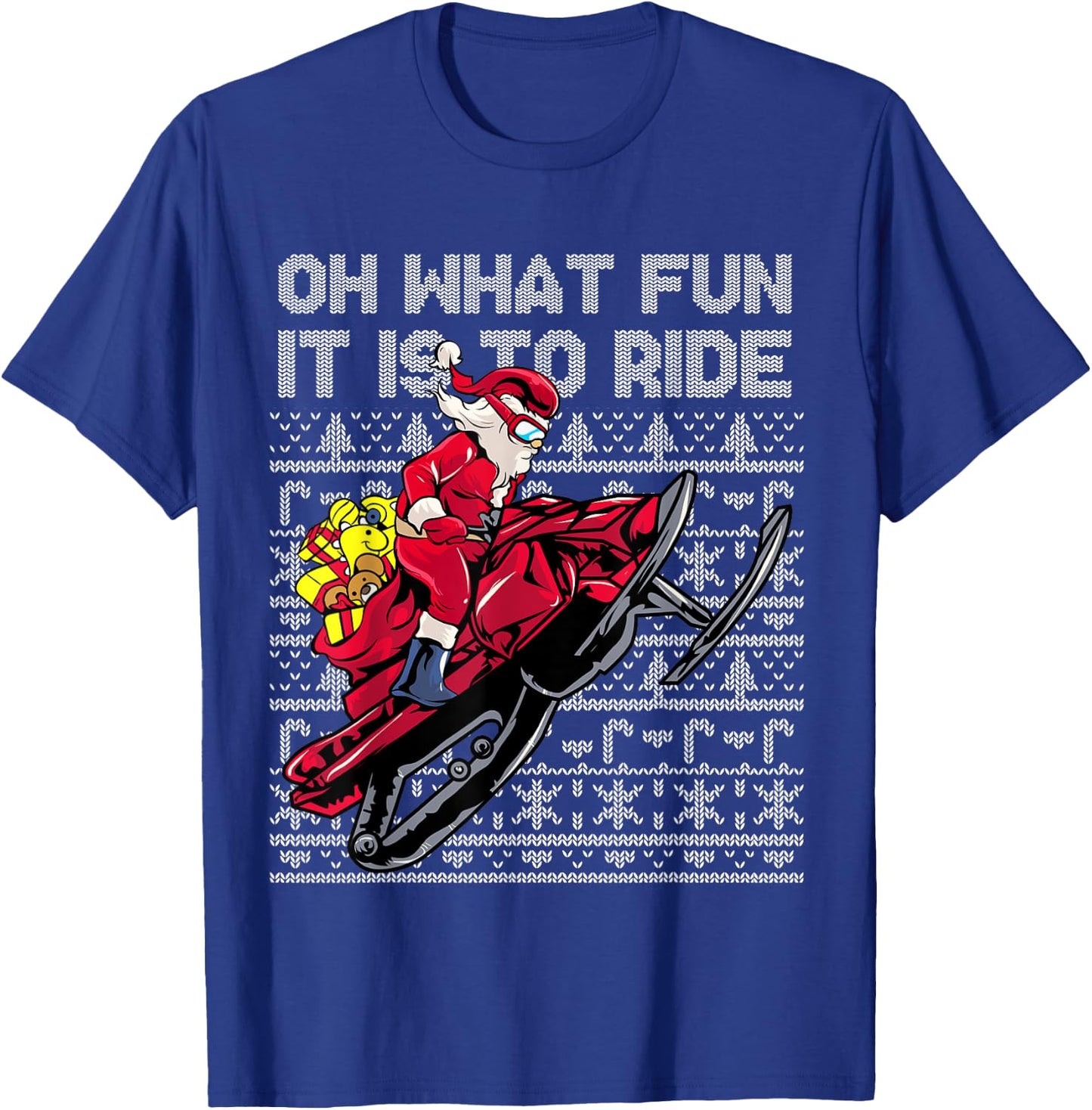 Snowmobile Santa Claus Oh What Fun It Is To Ride Christmas T-Shirt - T-Shirt | Royal