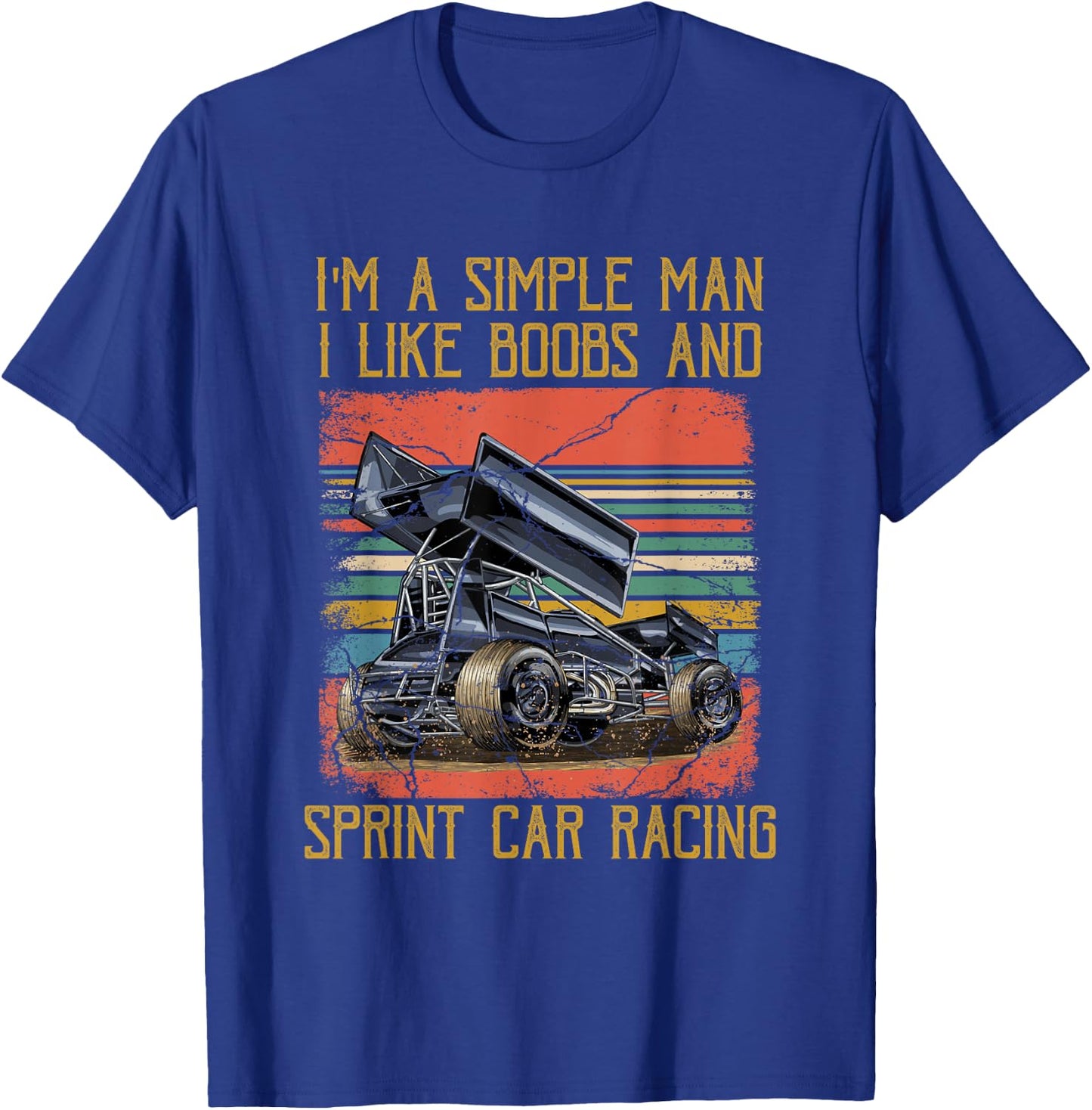 I'm A Simple Man I Like Boobs and Sprint Car Racing T-Shirt - T-Shirt | Royal