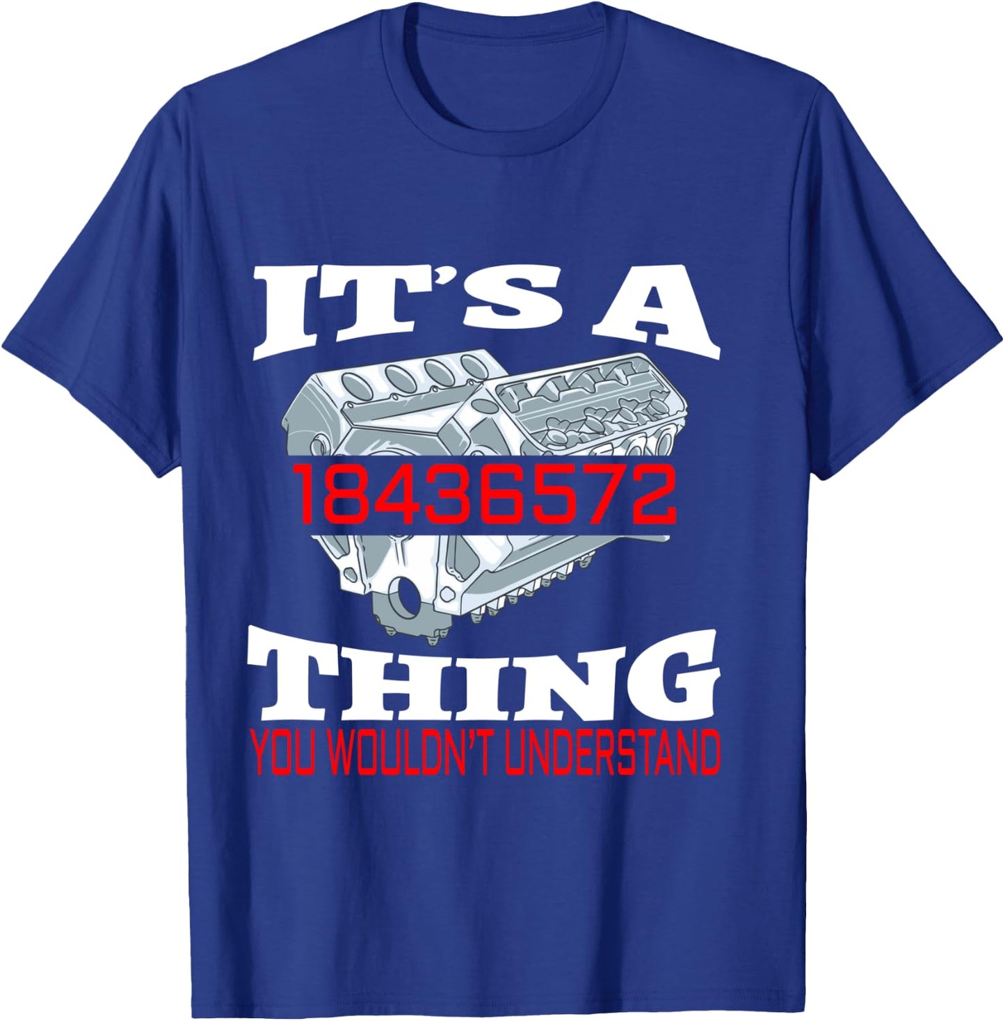 Funny 18436572 Auto Mechanic V8 Muscle Car Firing Order T-Shirt - T-Shirt | Royal