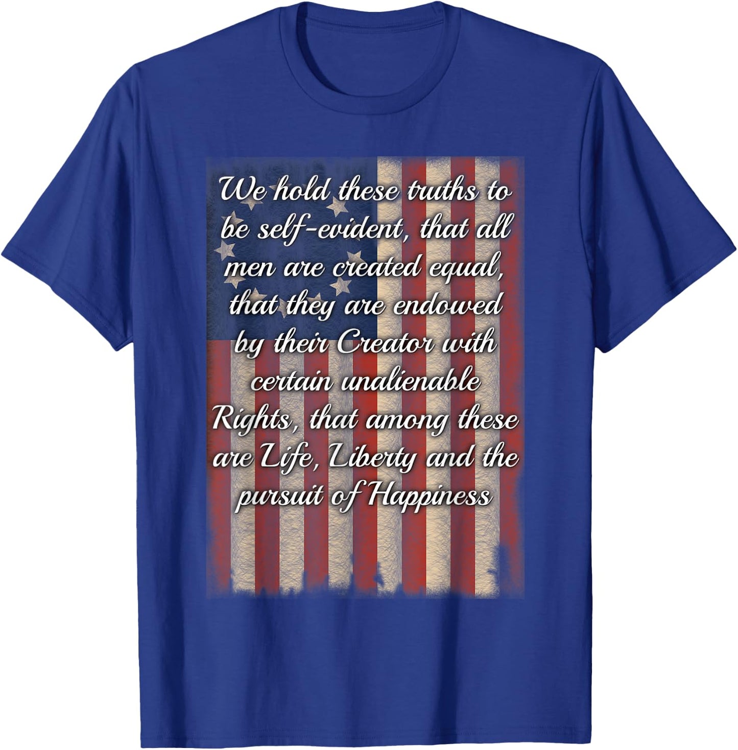 "We Hold These Truths" Declaration of Independence T-Shirt - T-Shirt | Royal