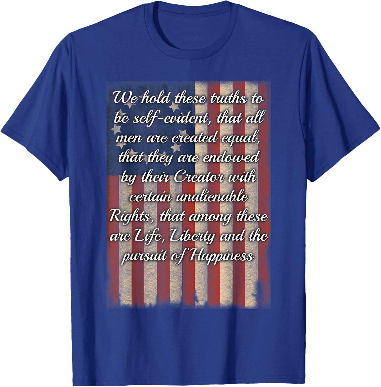 "We Hold These Truths" Declaration of Independence T-Shirt - T-Shirt | Royal