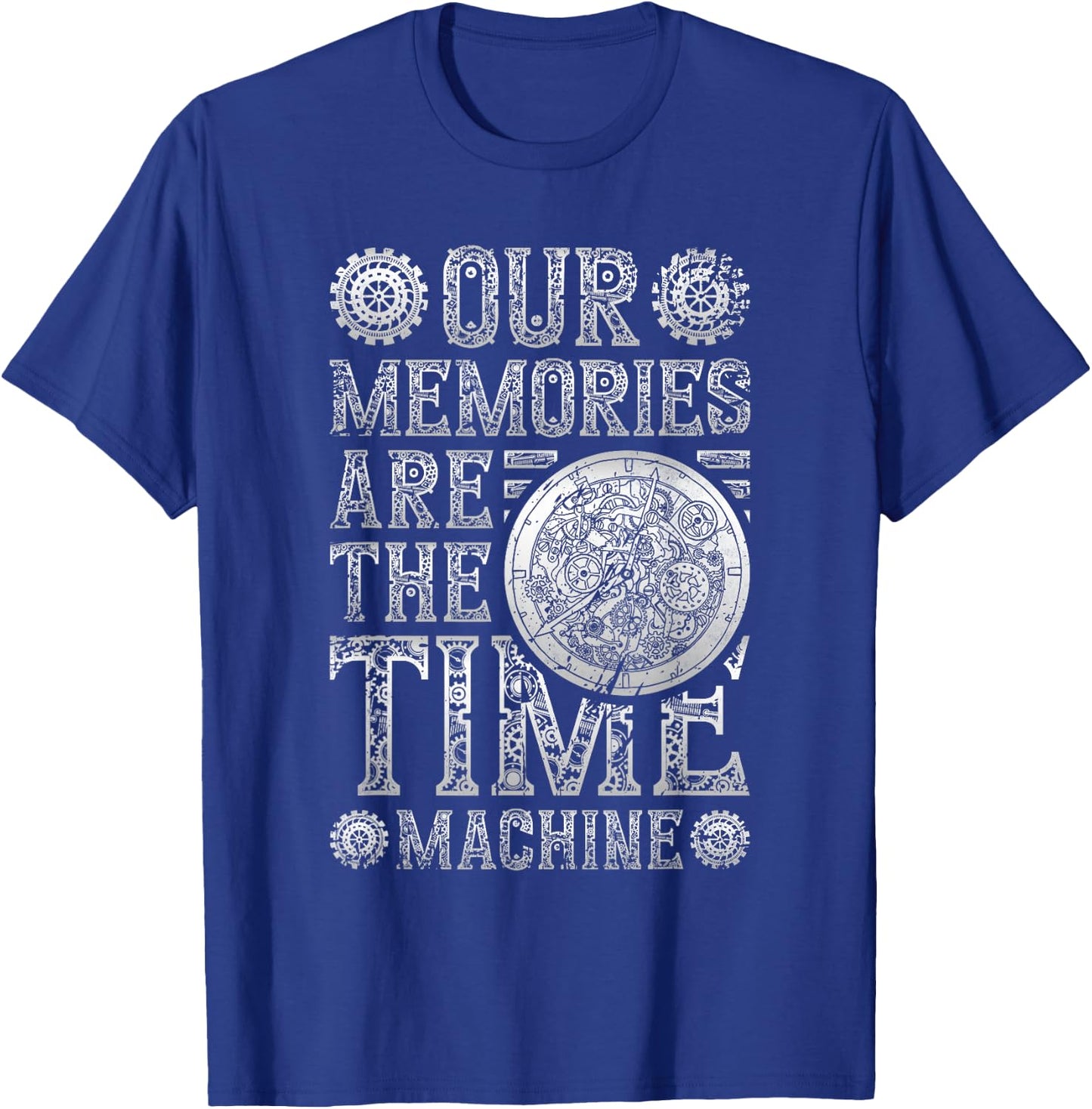 Our Memories are A Time Machine, Steampunk T-Shirt - T-Shirt | Royal