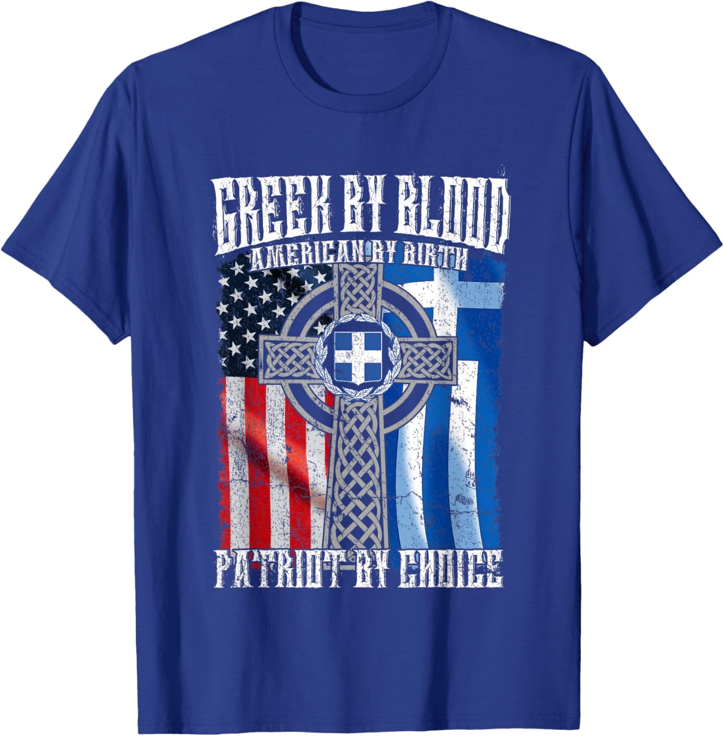 Greek by Blood American by Birth Patriot by Choice Flag T-Shirt - T-Shirt | Royal