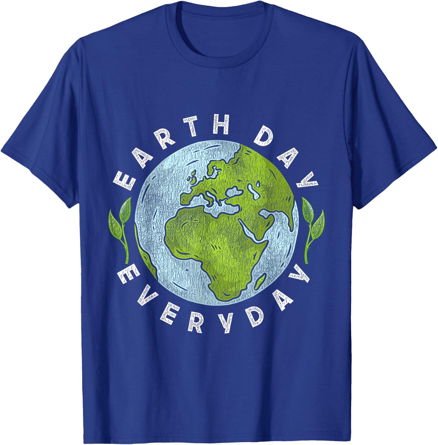 Earth Day Everyday Earth Day T-Shirt - T-Shirt | Royal