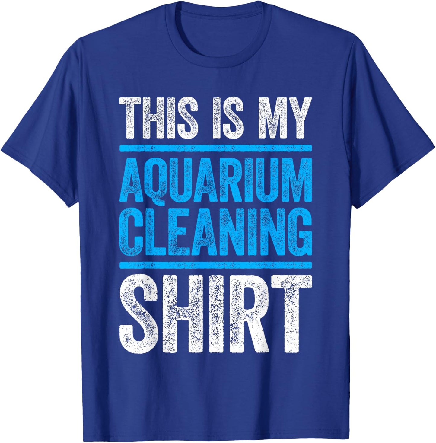 This Is My Aquarium Cleaning Shirt Shirt Aquarium Lover T-Shirt - T-Shirt | Royal
