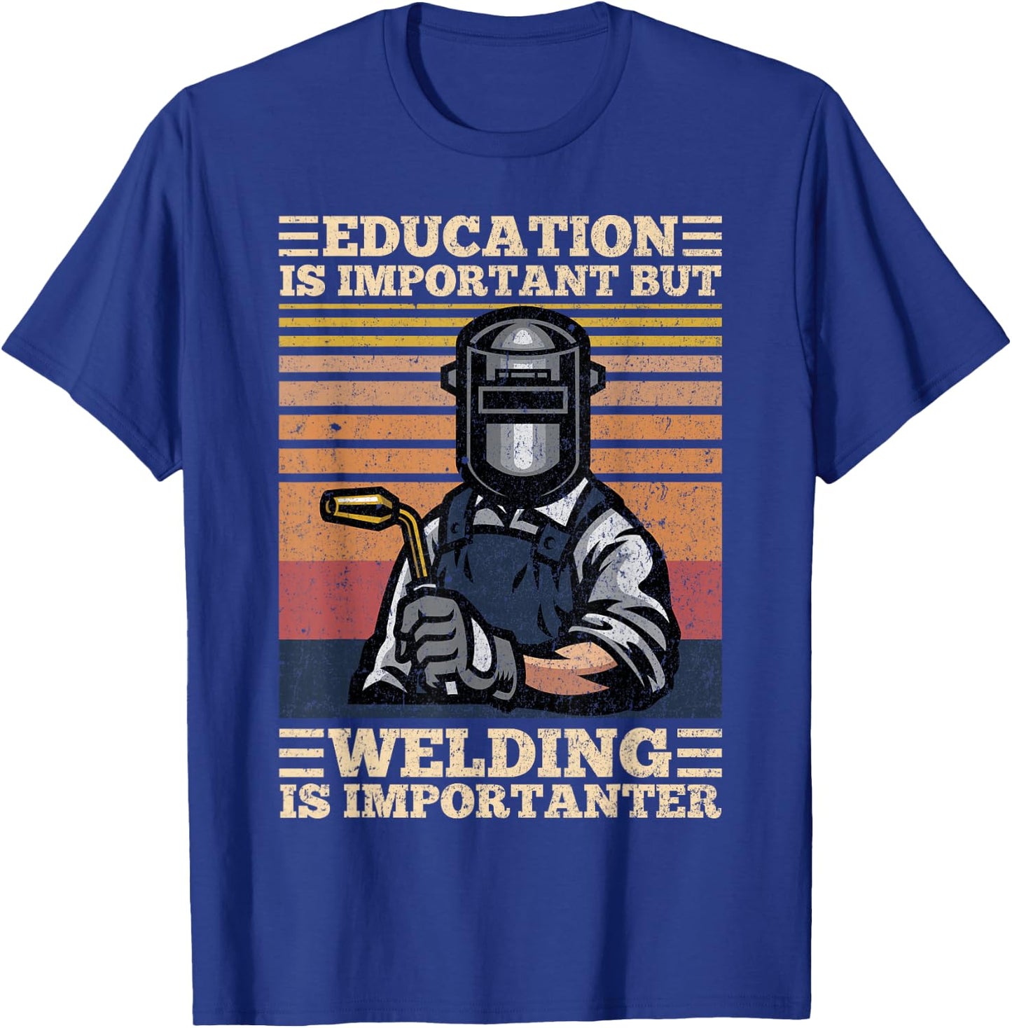 Education Is Important But Welding Is Importanter Distressed T-Shirt - T-Shirt | Royal