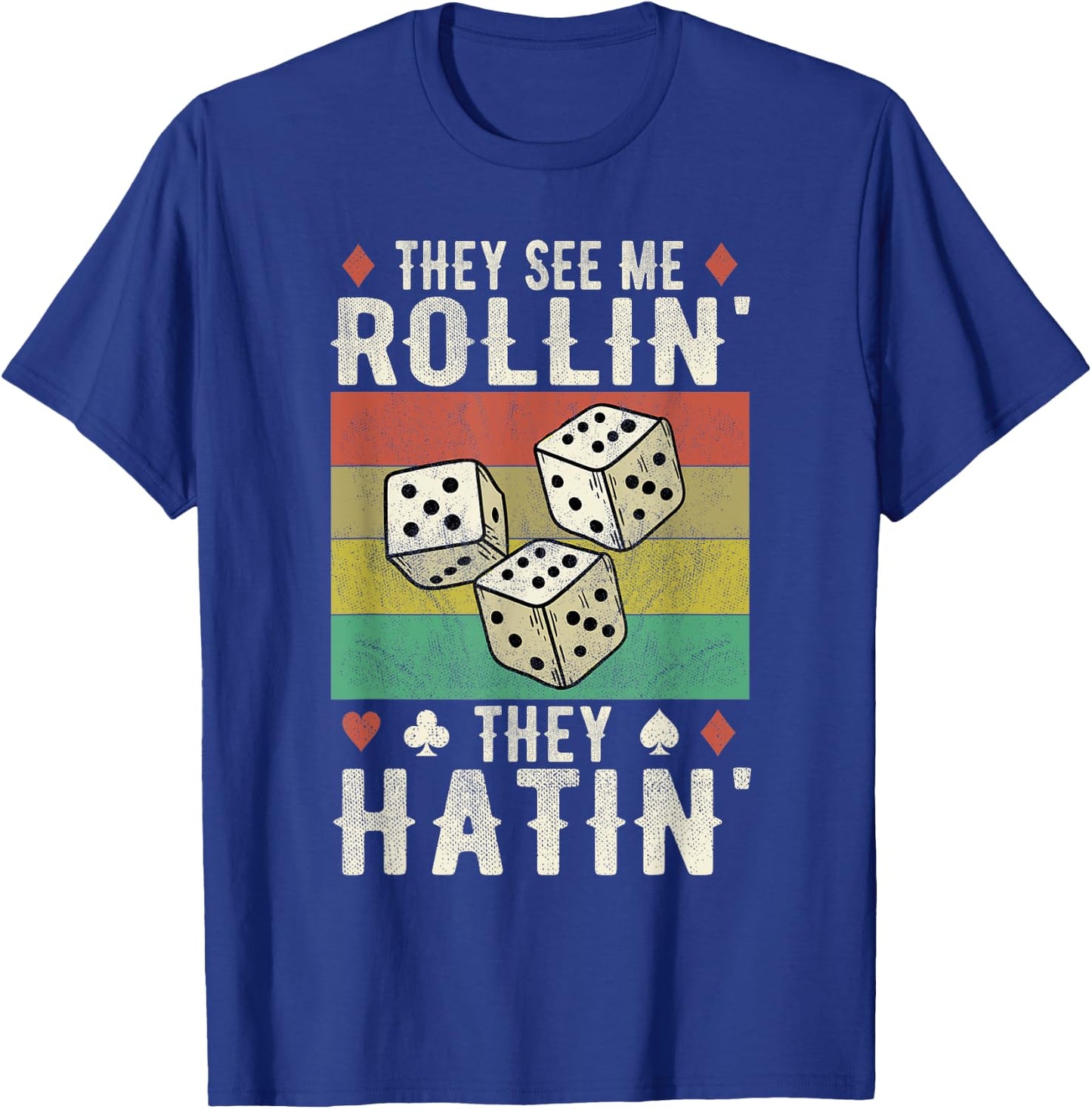 They See Me Rollin' They Hatin' Vintage Dice T-Shirt - T-Shirt | Royal